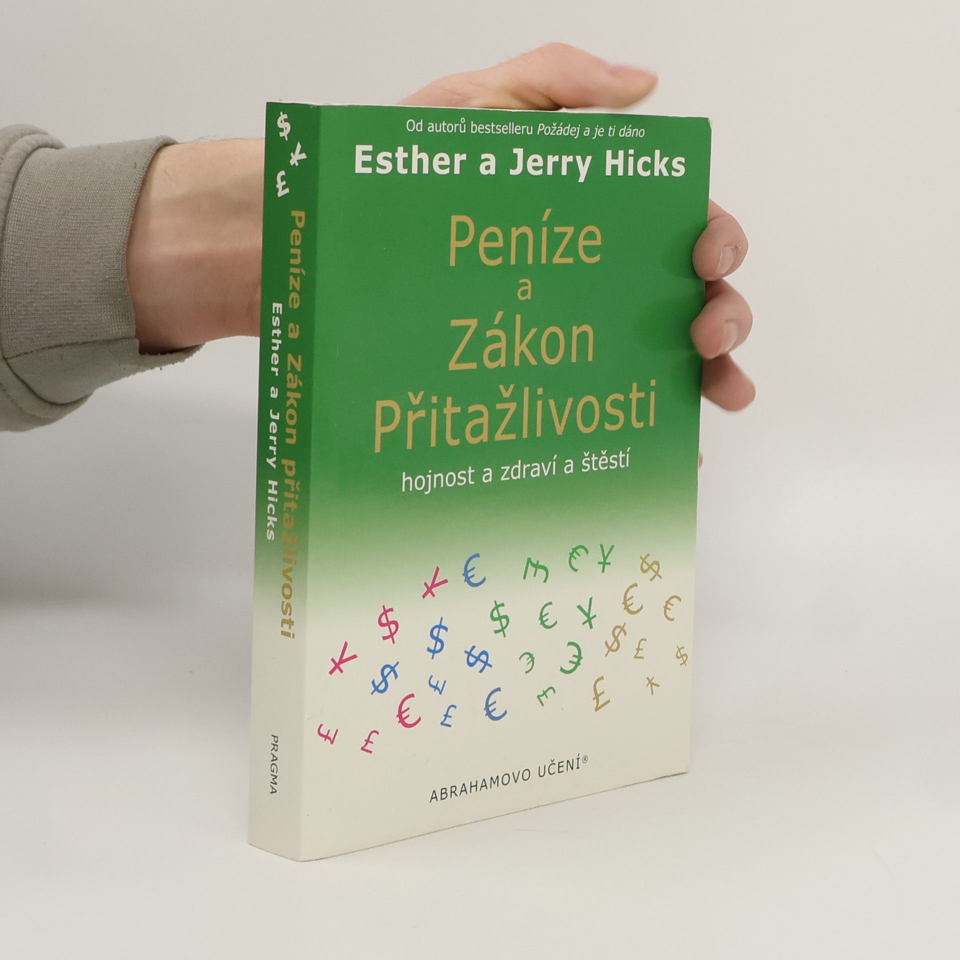 Esther Hicks Peníze a zákon přitažlivosti. Hojnost a zdraví a štěstí