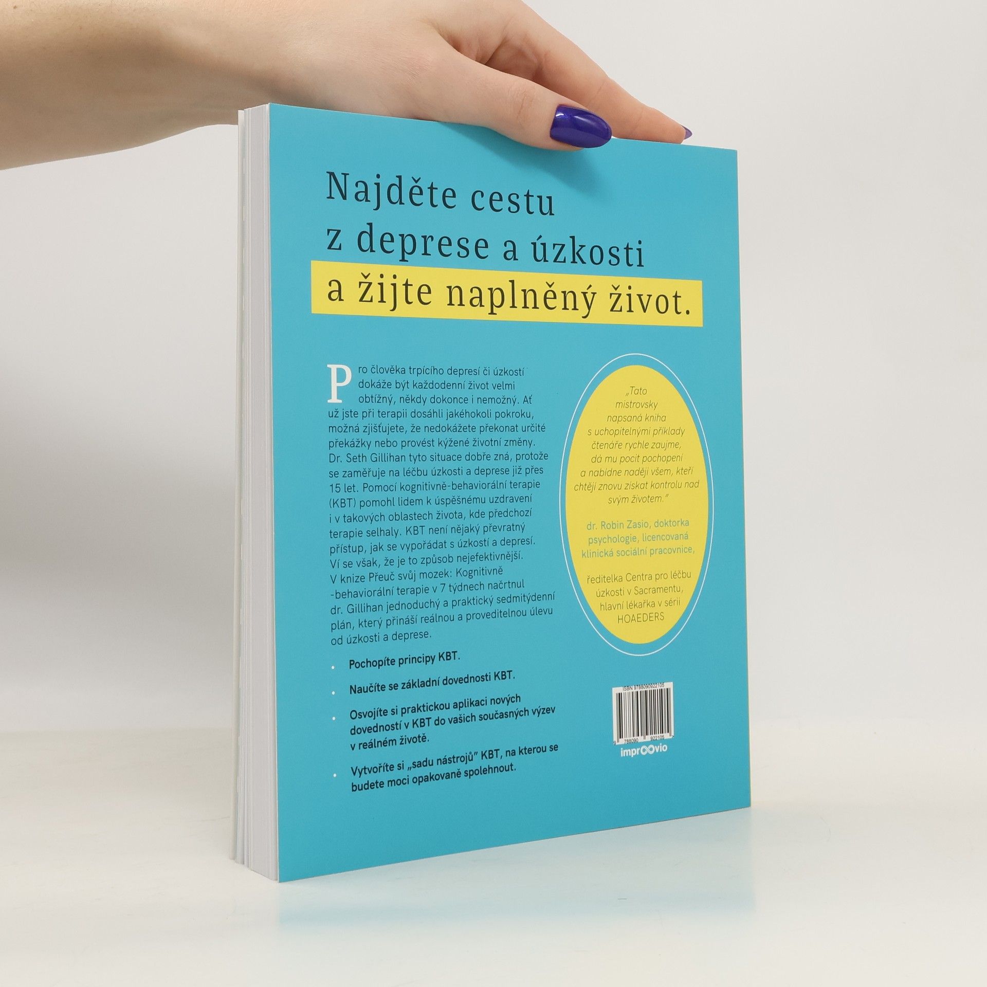 Seth J. Gillihan Přeuč svůj mozek. Kognitivně-behaviorální terapie v 7 týdnech. Pracovní kniha pro zvládání deprese a úzkosti