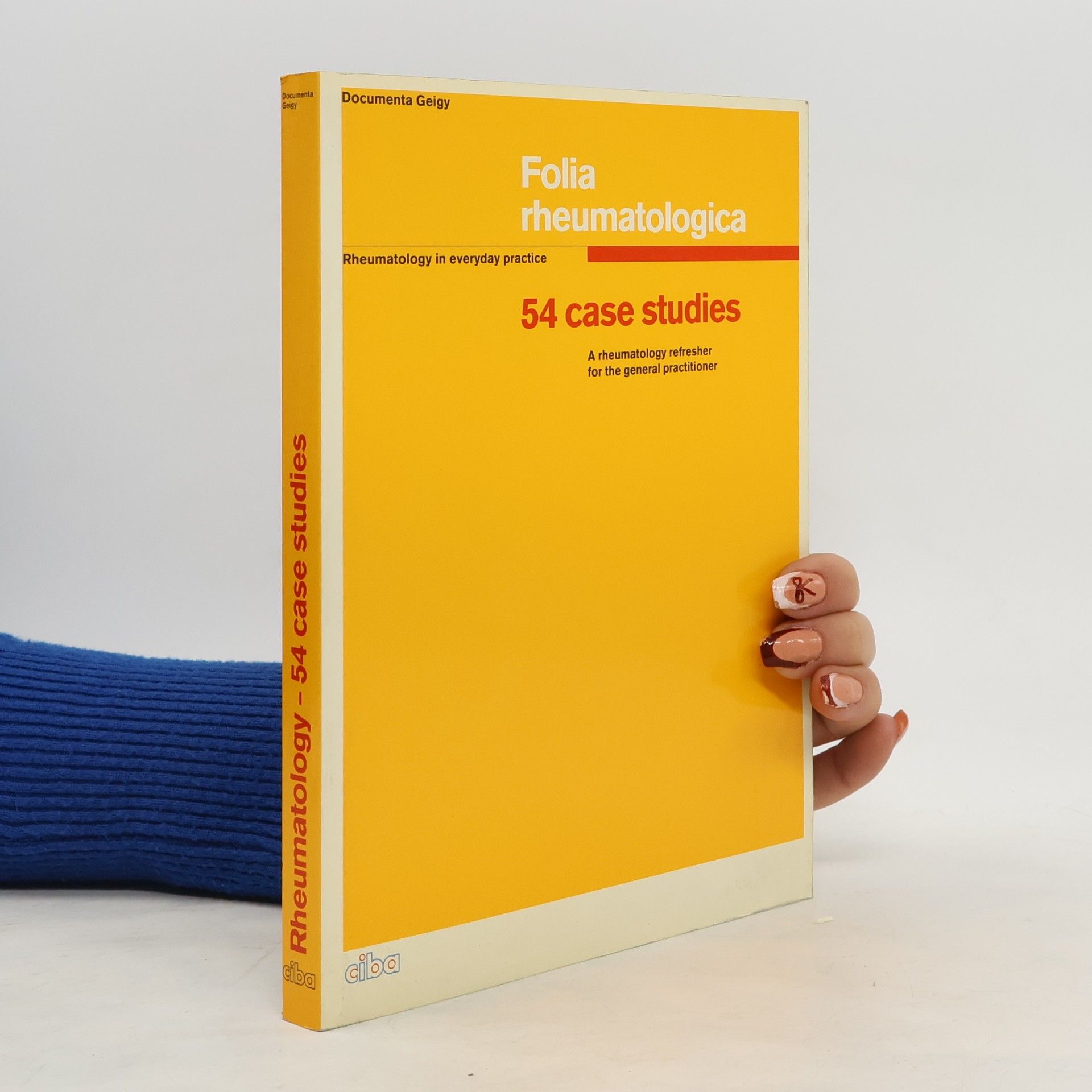 Collectif d'auteurs 54 Case Studies: a Rheumatology Refresher for the General Practitioner