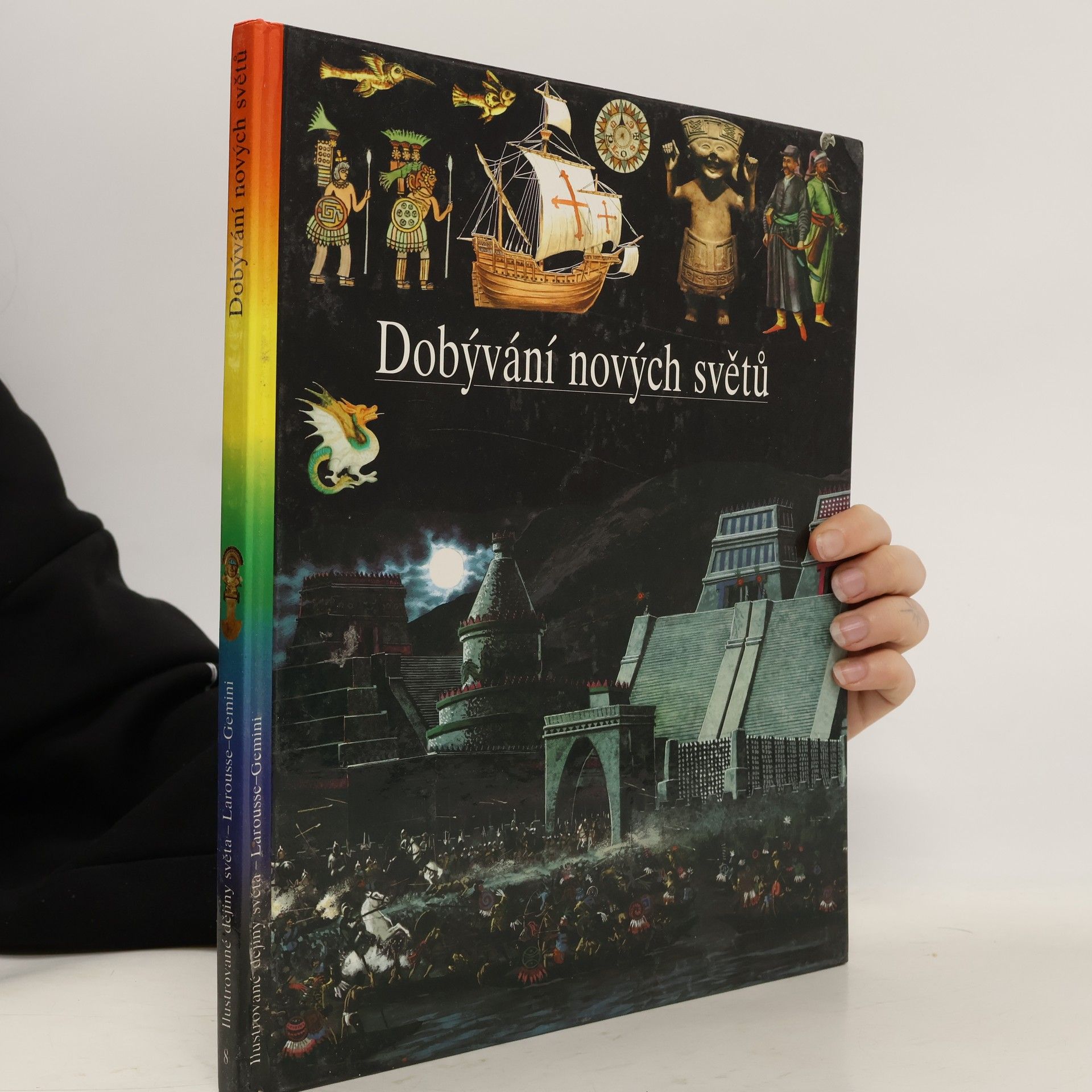 Collectif d'auteurs Ilustrované dějiny světa 8. Dobývání nových světů