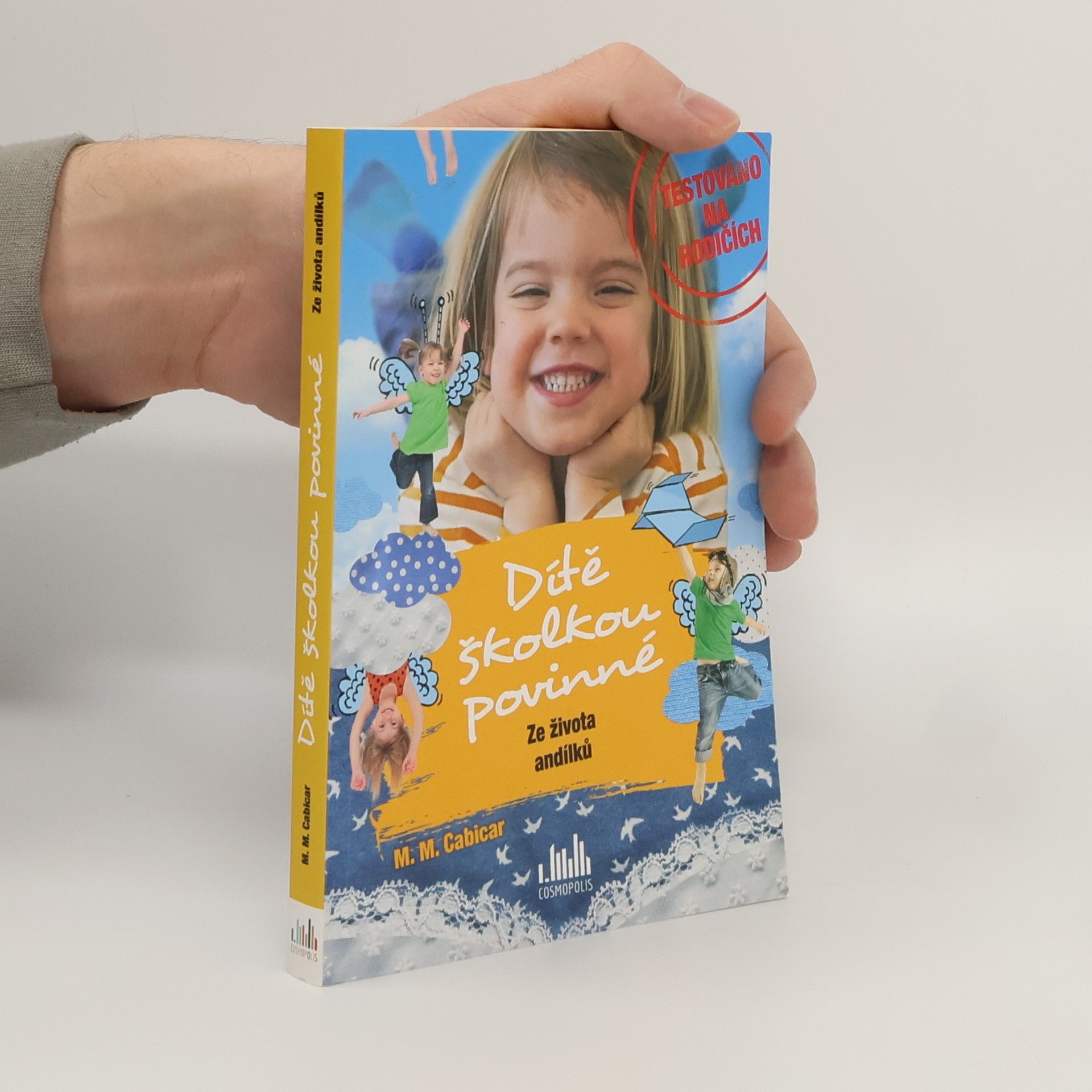 Dítě školkou povinné : ze života andílků 3. díl