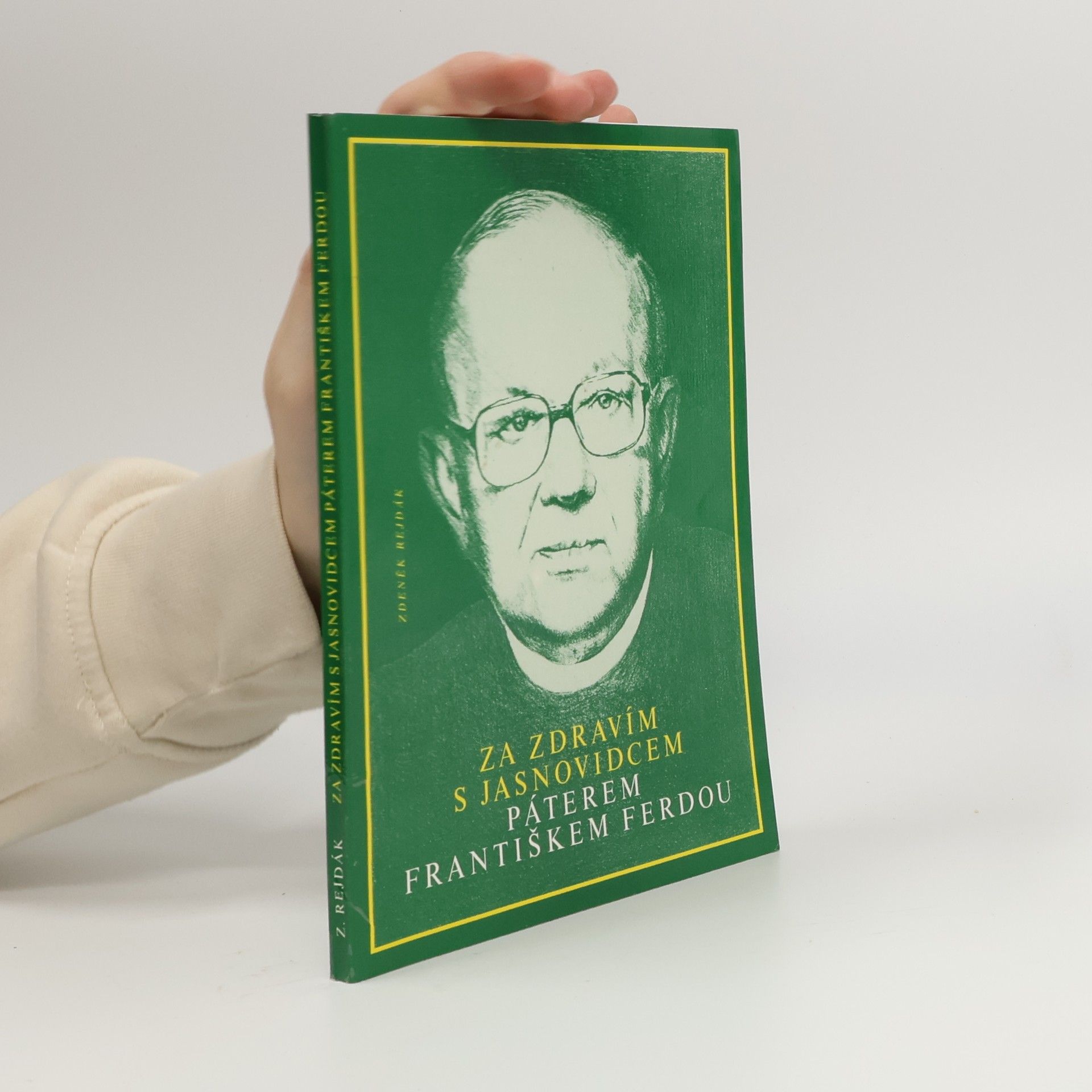 Za zdravím s jasnovidcem páterem Františkem Ferdou