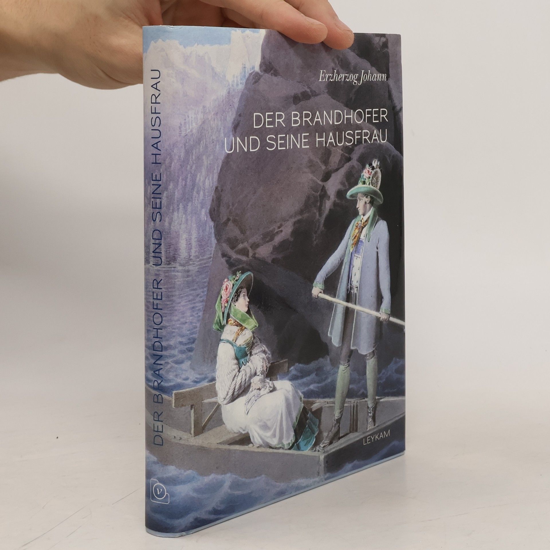 Erzherzog Johann von Österreich Der Brandhofer und seine Hausfrau