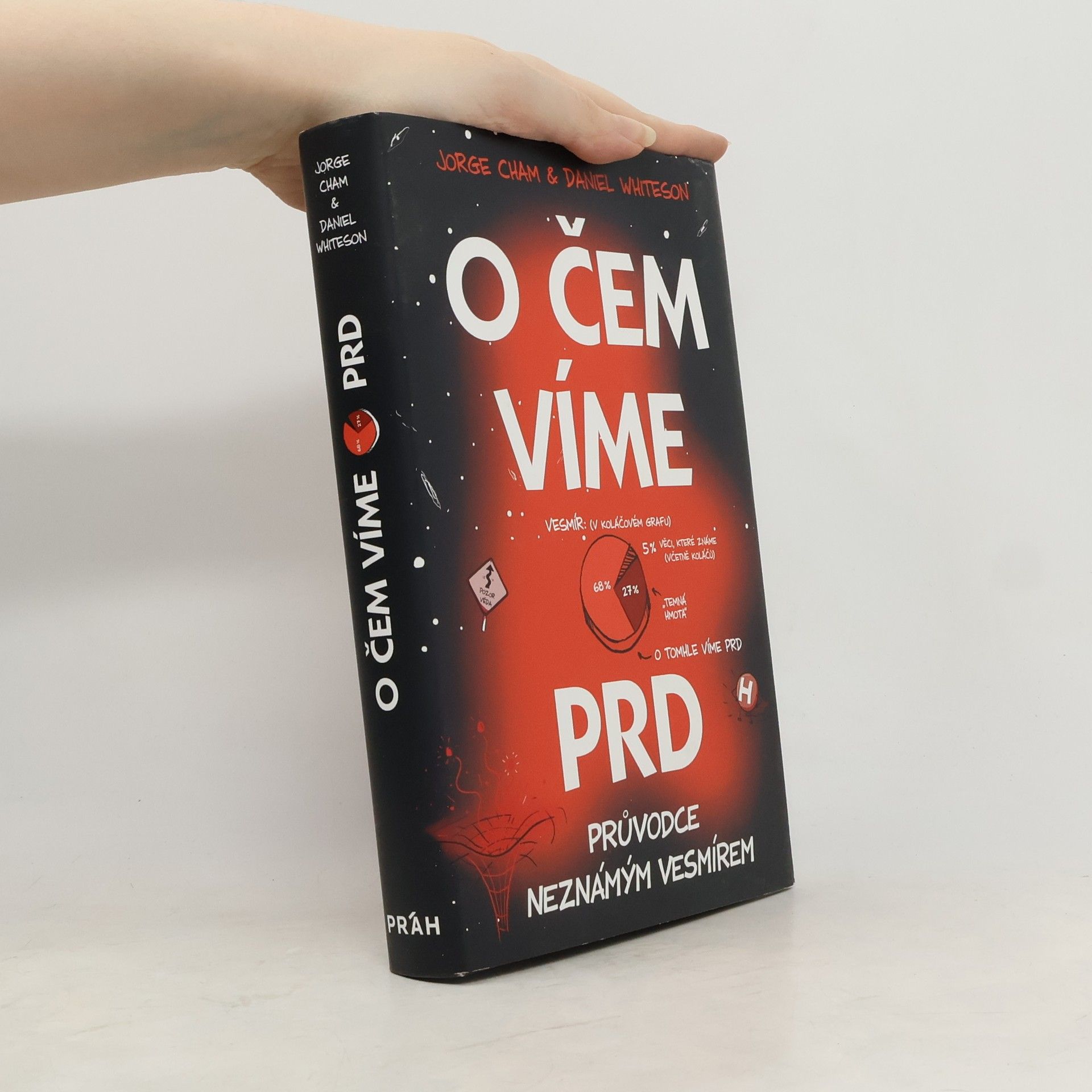 Jorge Cham O čem víme prd. Průvodce neznámým vesmírem