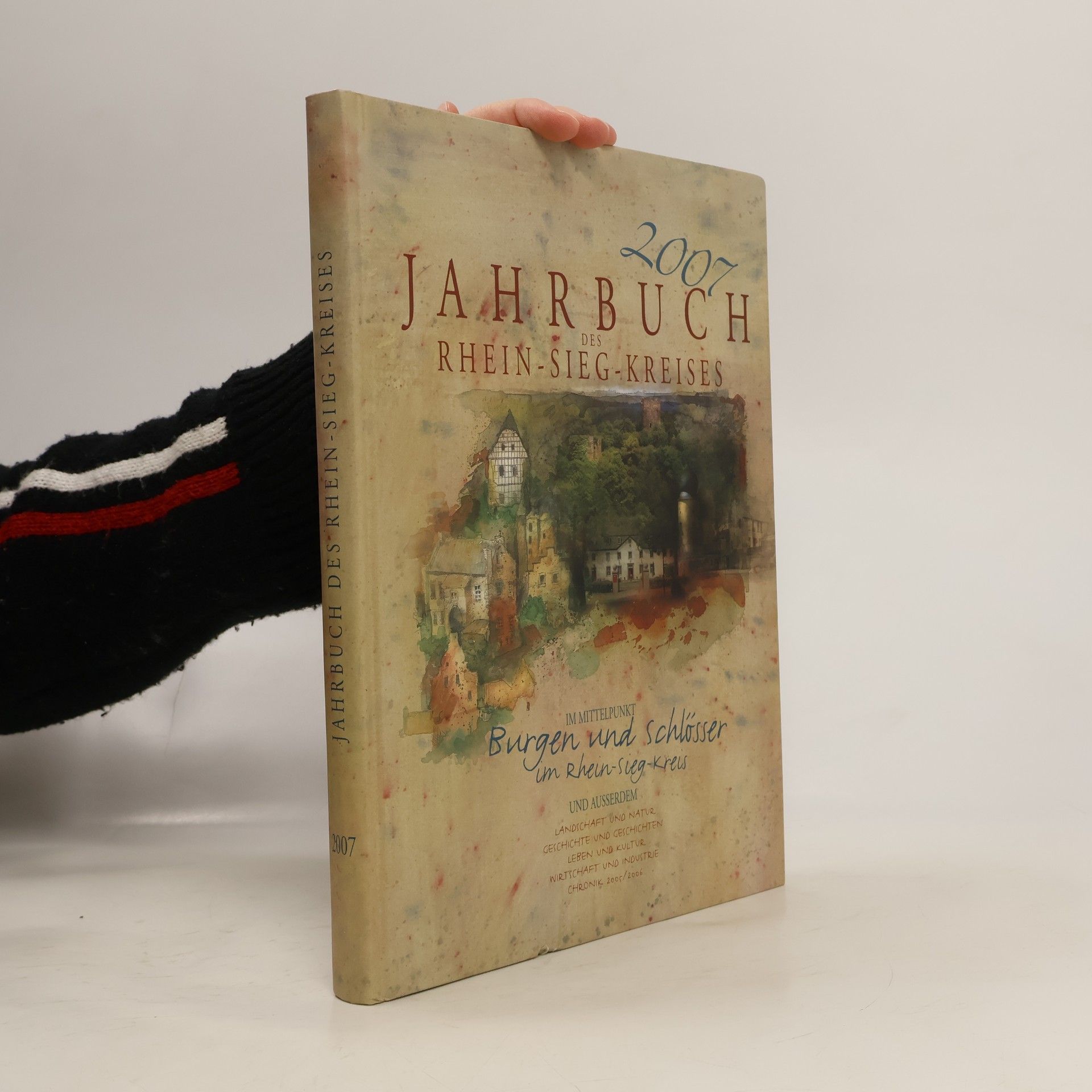 Autorenkollektiv Jahrbuch des Rhein-Sieg-Kreises 2007: Burgen und Schlösser im Rhein-Sieg-Kreis
