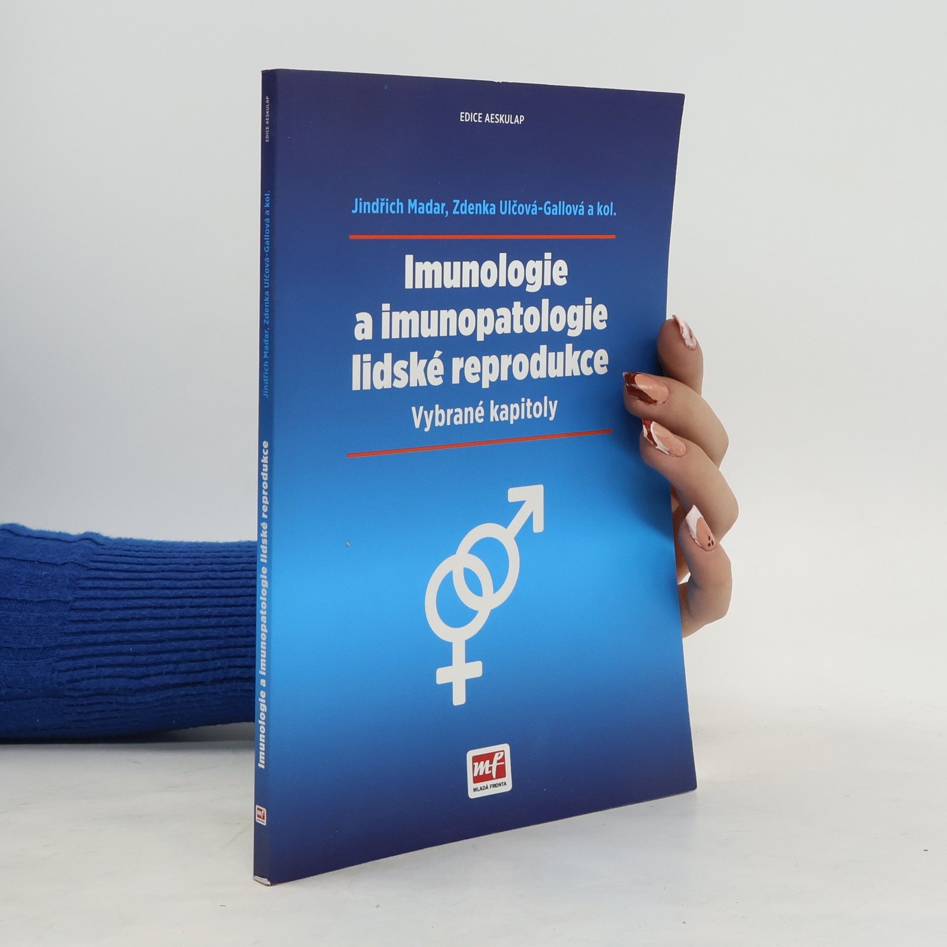 Zdenka Ulčová Gallová Imunologie a imunopatologie lidské reprodukce
