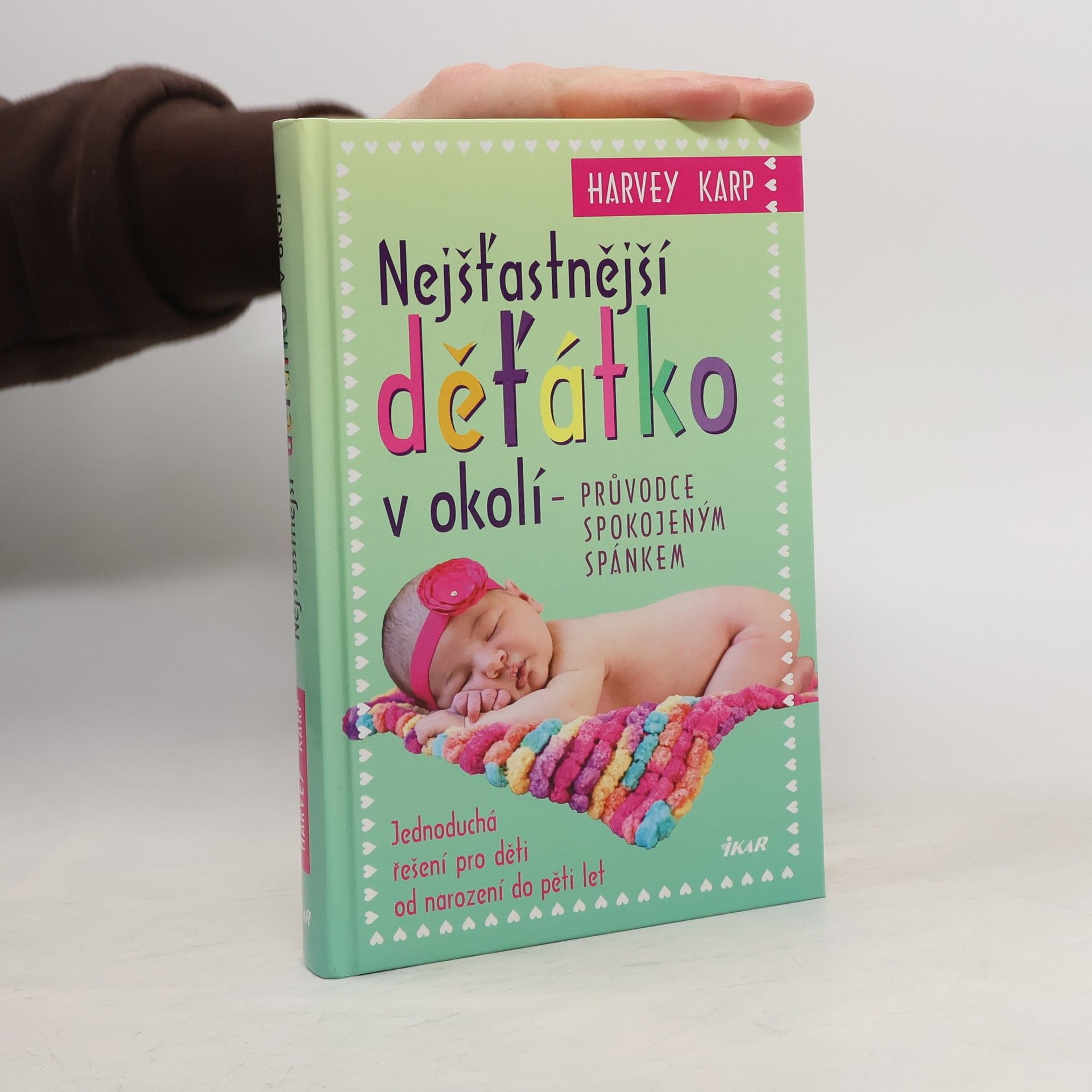 Harvey Karp Nejšťastnější děťátko v okolí. Průvodce spokojeným spánkem
