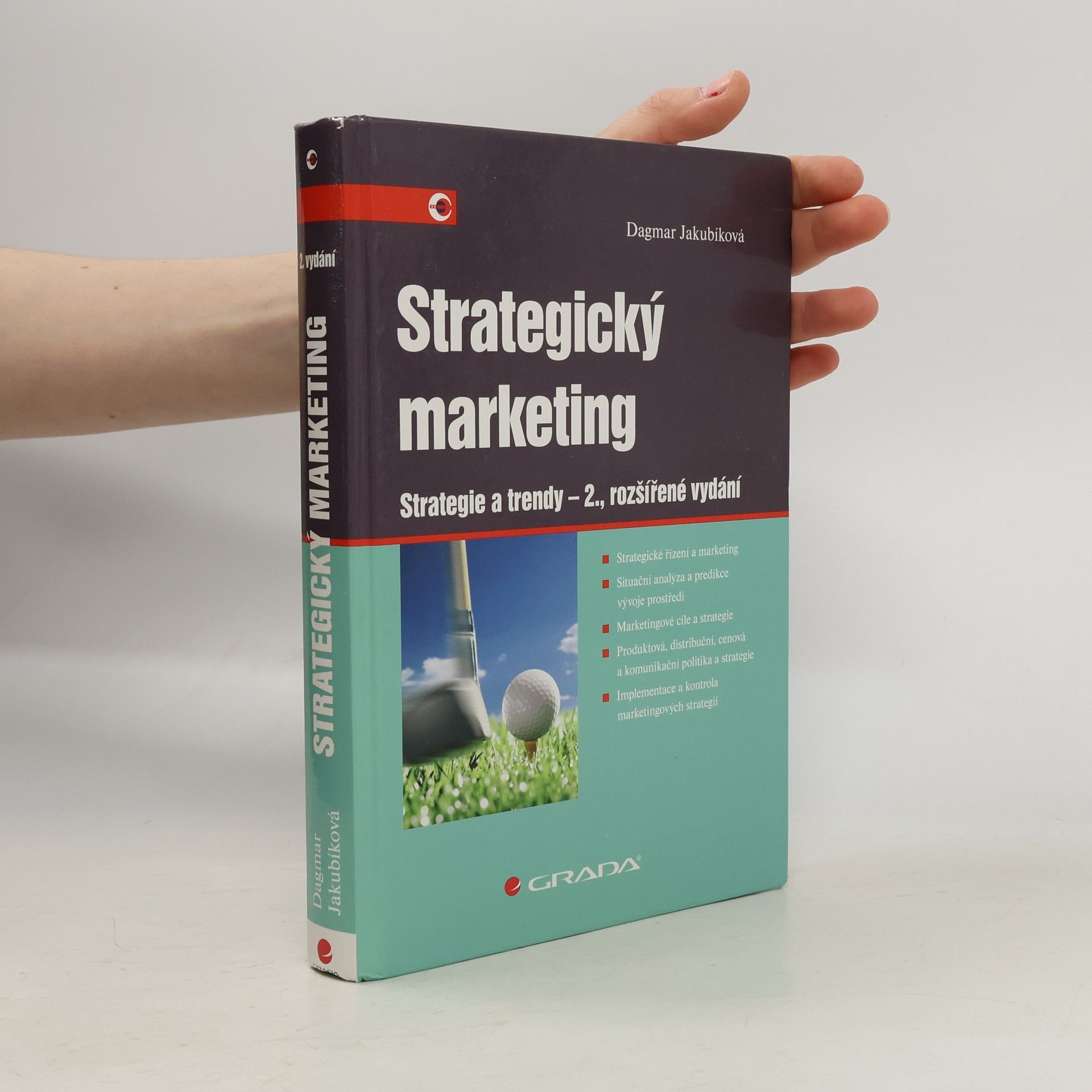 Dagmar Jakubíková Strategický marketing: Strategie a trendy