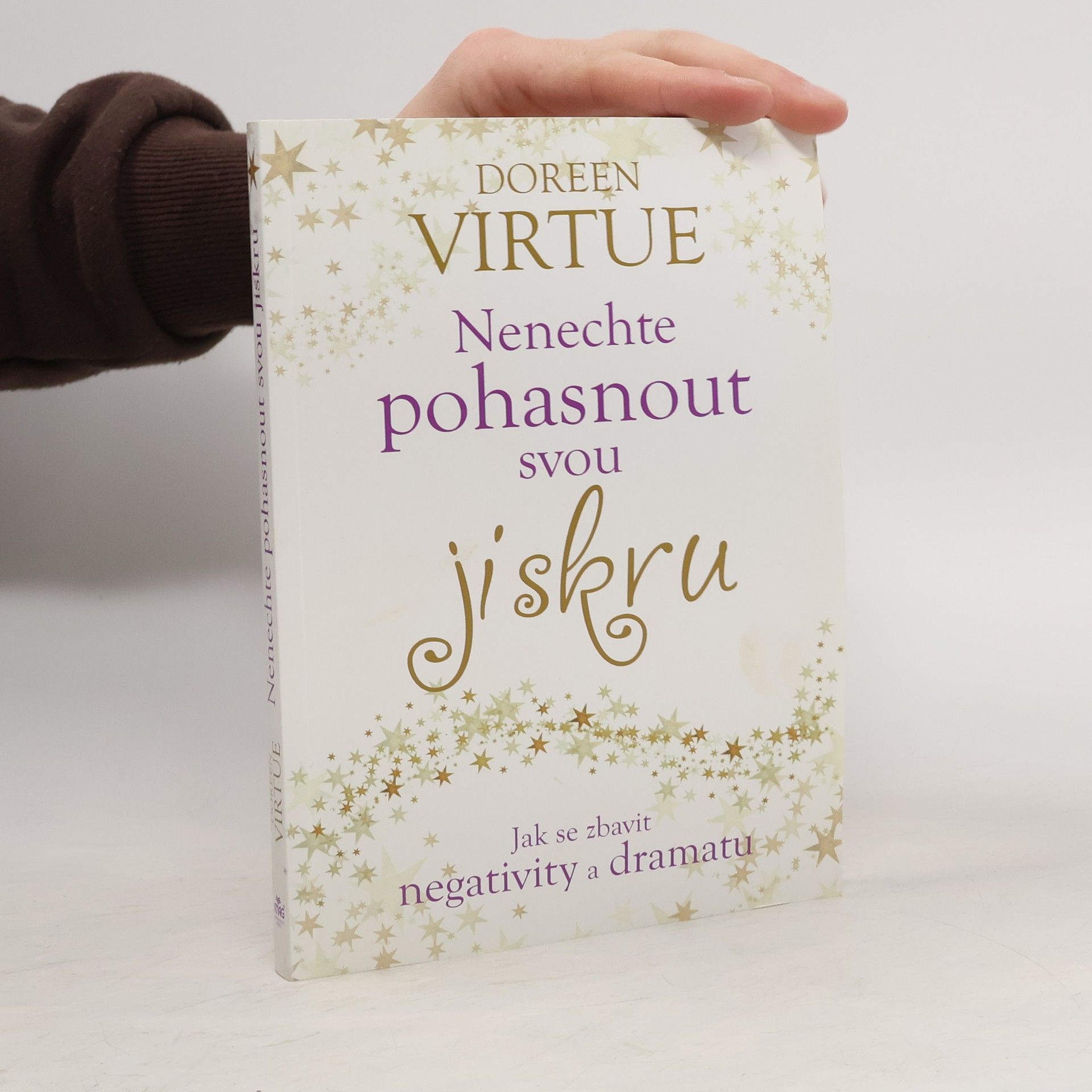 Doreen Virtue Nenechte pohasnout svou jiskru: Jak se zbavit negativity a dramatu