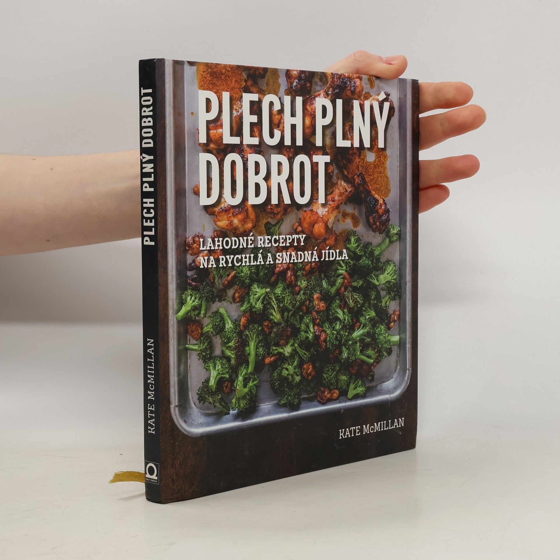 Kate McMillan Plech plný dobrot: Lahodné recepty na rychlá a snadná jídla