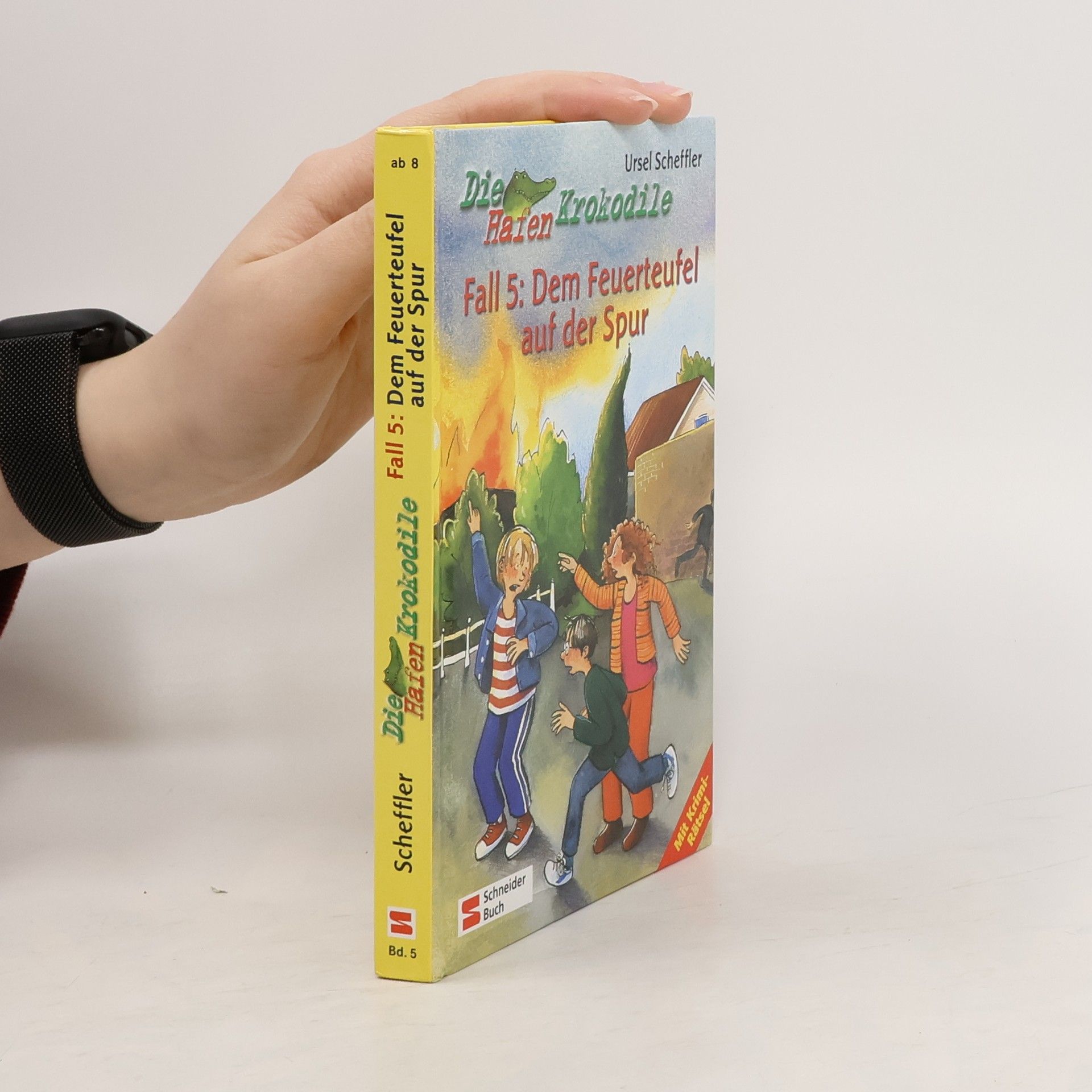 Ursel Scheffler Die Hafenkrokodile. Fall 5: Dem Feuerteufel auf der Spur