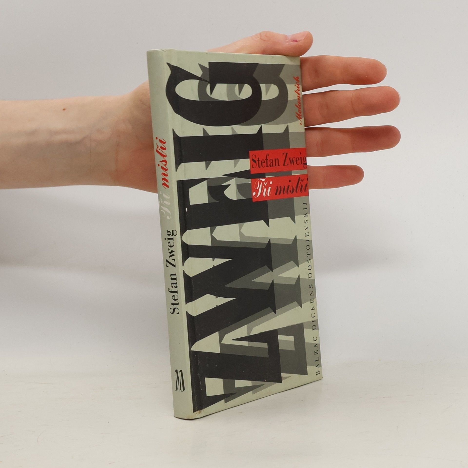 Stefan Zweig Tři mistři: Balzac, Dickens, Dostojevskij
