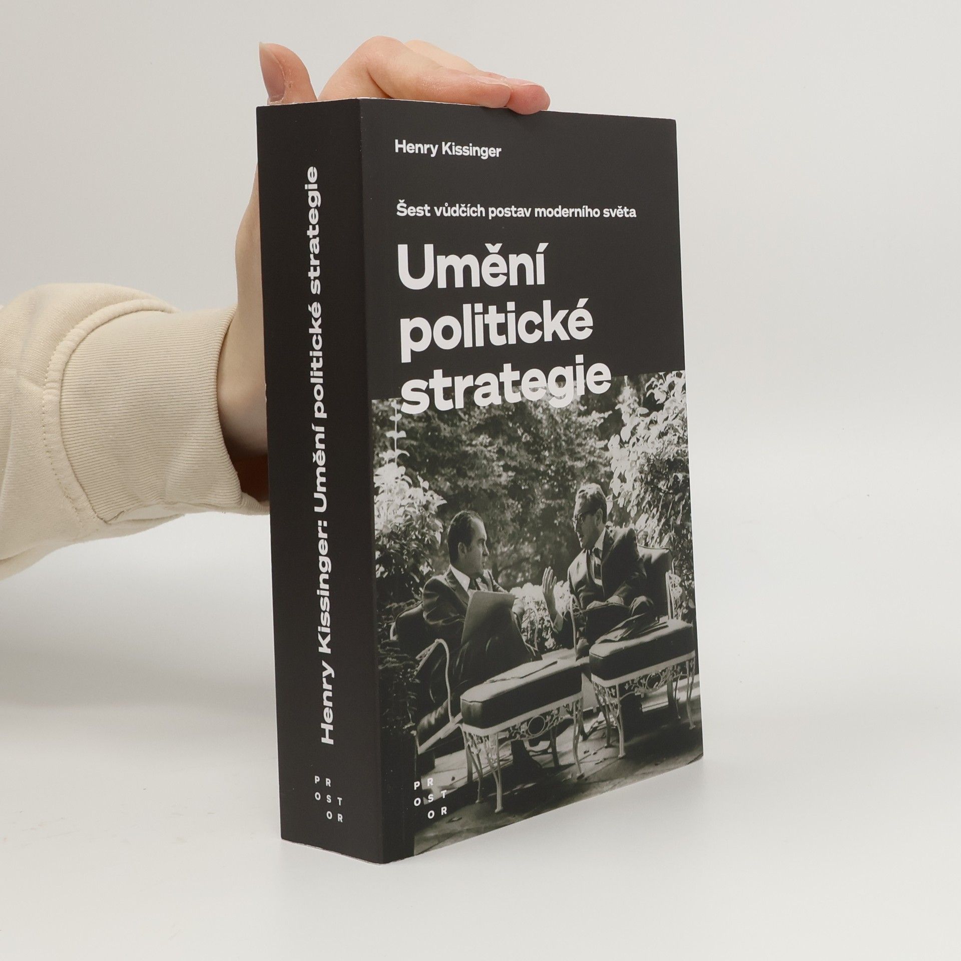 Henry Kissinger Umění politické strategie. Šest vůdčích postav moderního světa