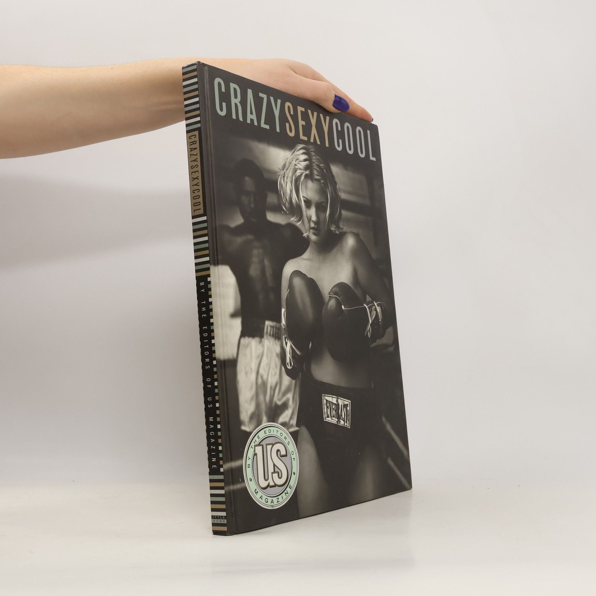 The Editors of US Magazine Crazy Sexy Cool