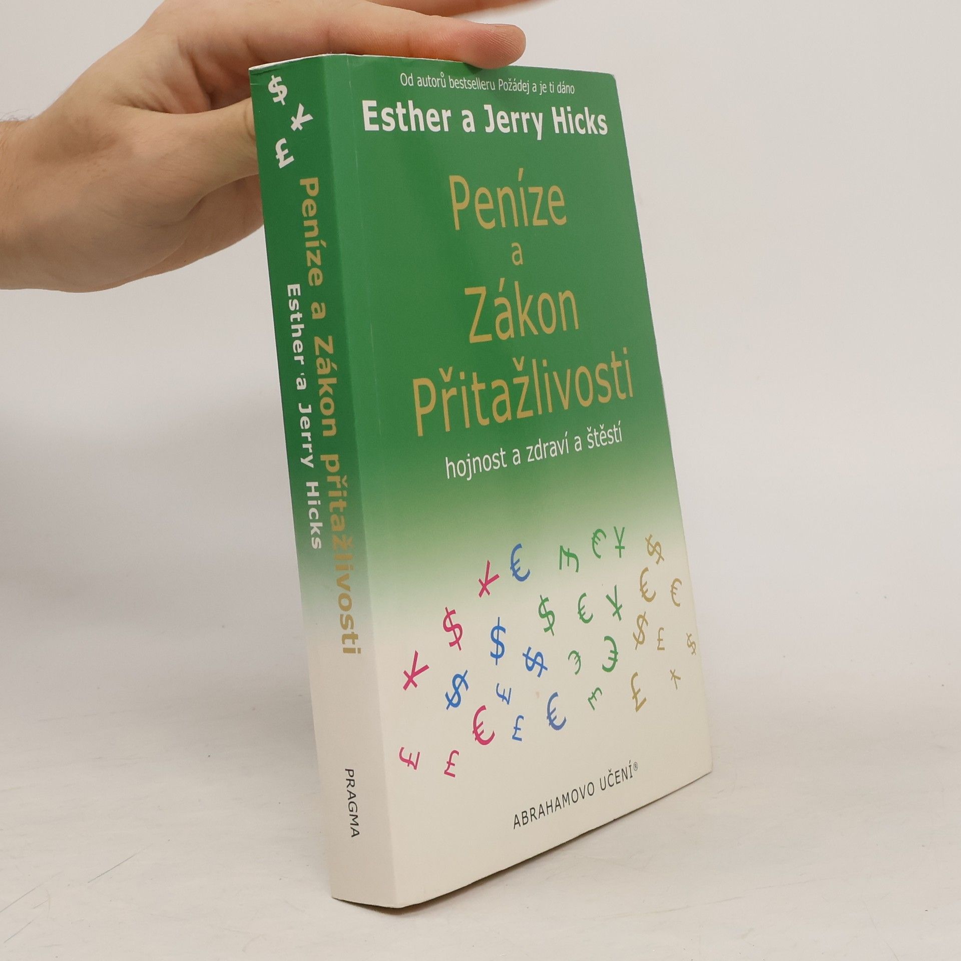 Esther Hicks Peníze a zákon přitažlivosti. Hojnost a zdraví a štěstí