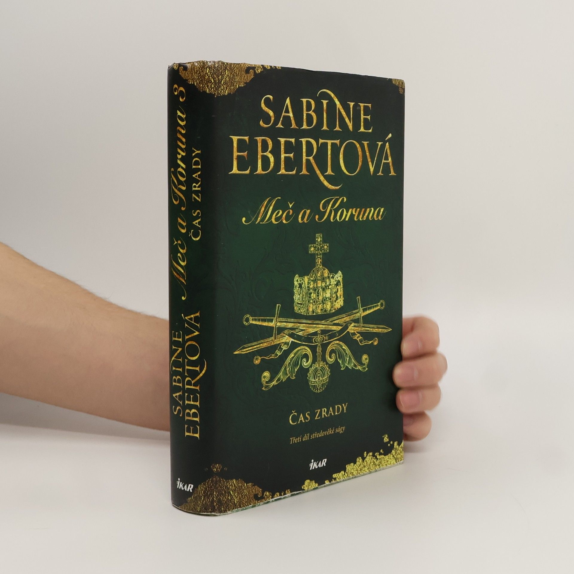 Sabine Ebert Meč a Koruna. Třetí díl středověké ságy. Čas zrady