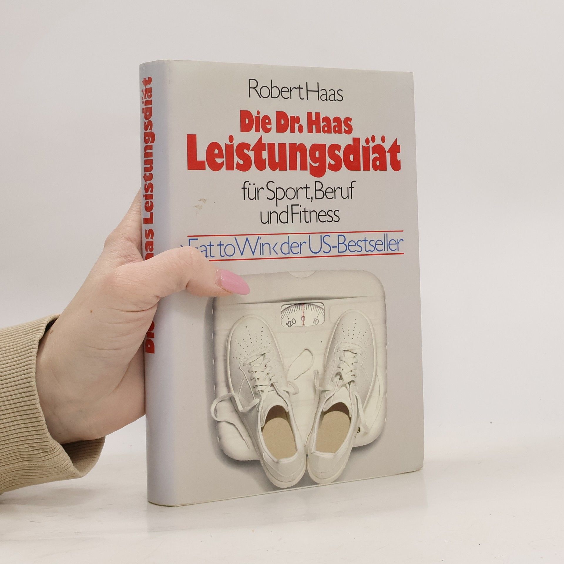 Robert Haas Die Dr. Haas Leistungsdiät für Sport, Beruf und Fitness