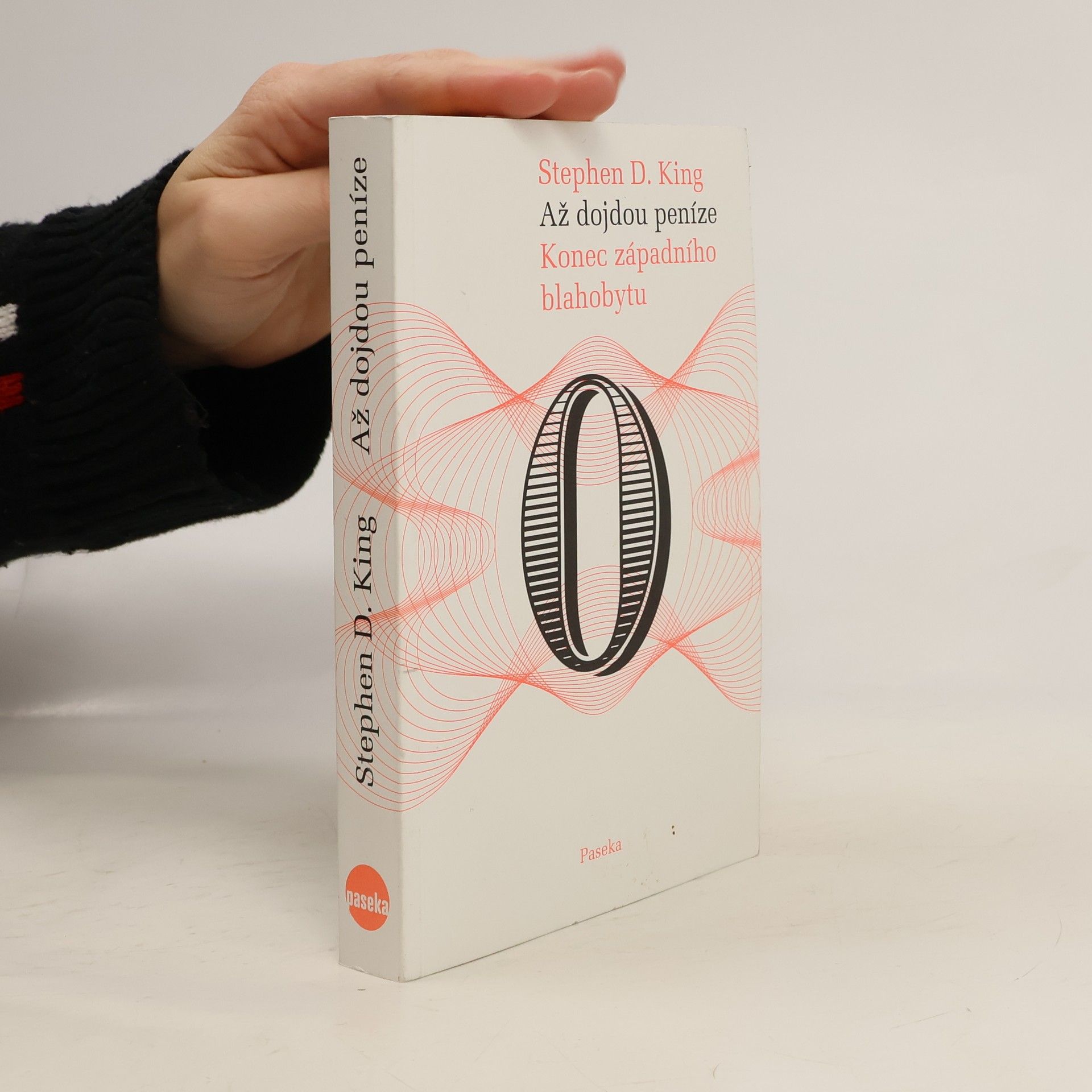 Stephen D. King Až dojdou peníze. konec západního blahobytu