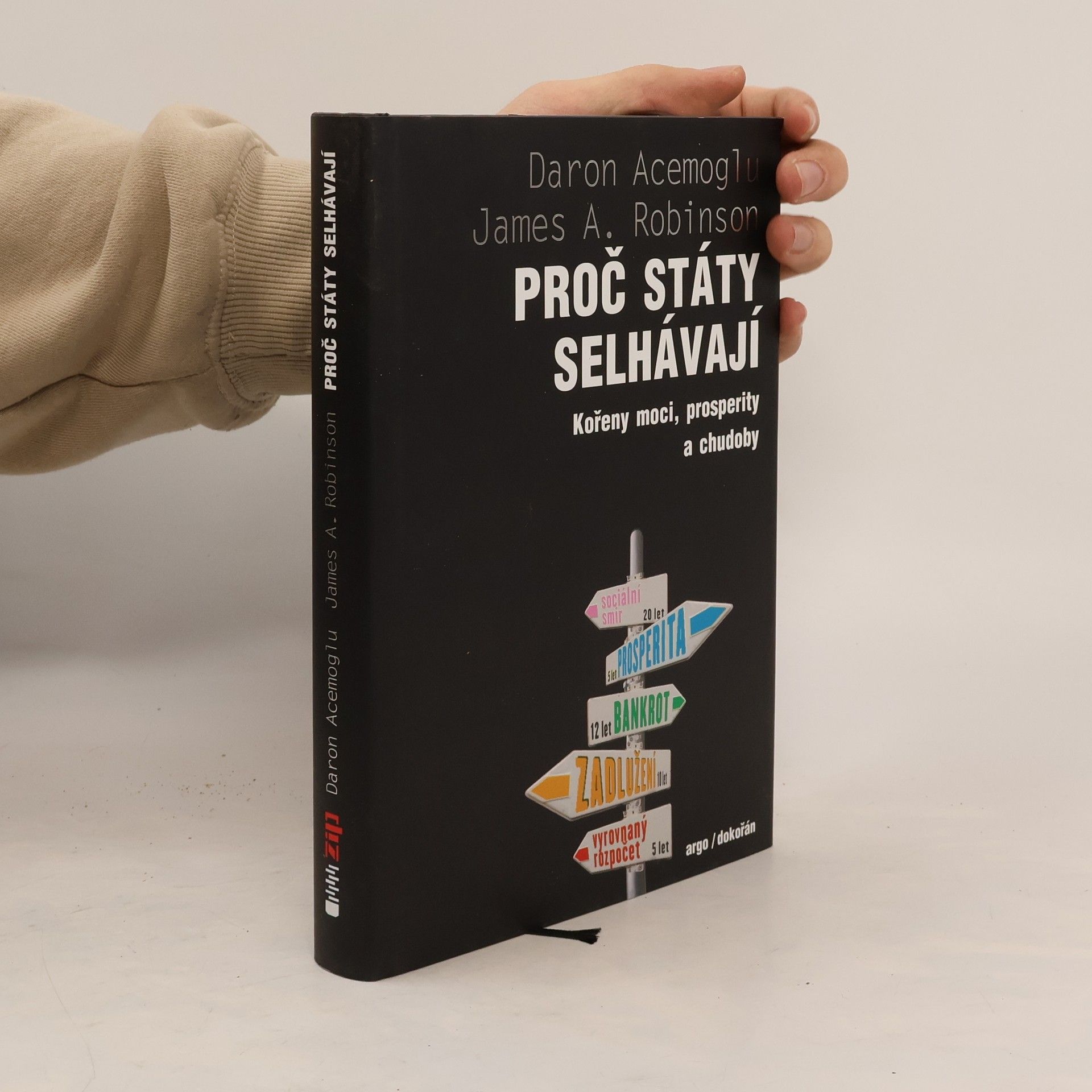 Daron Acemoglu Proč státy selhávají : kořeny moci, prosperity a chudoby