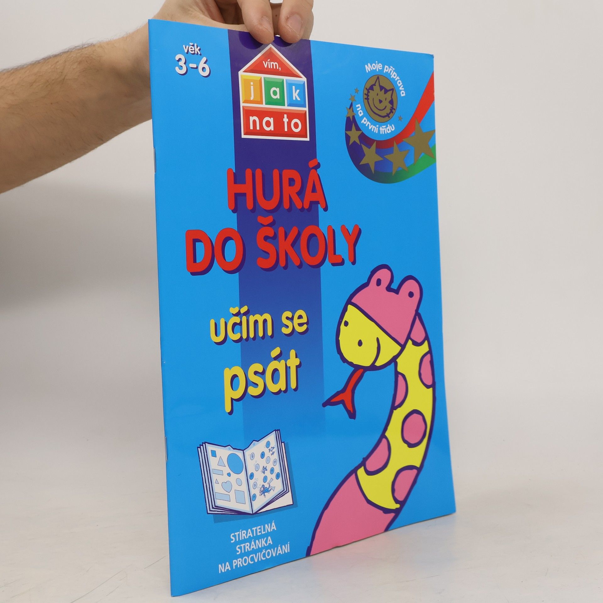 Učím se psát. Hurá do školy. Věk 3 - 6