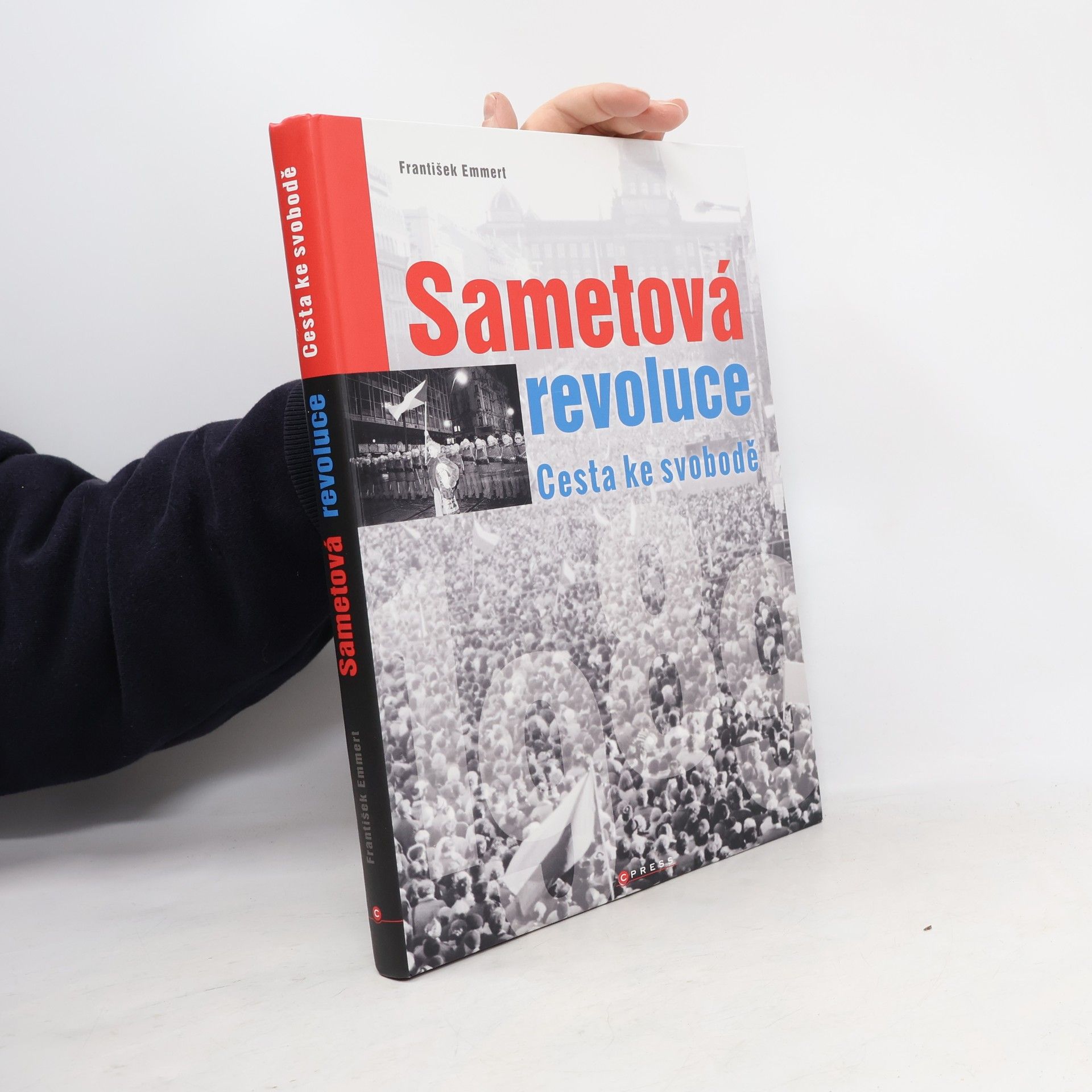 František Emmert Sametová revoluce : cesta ke svobodě