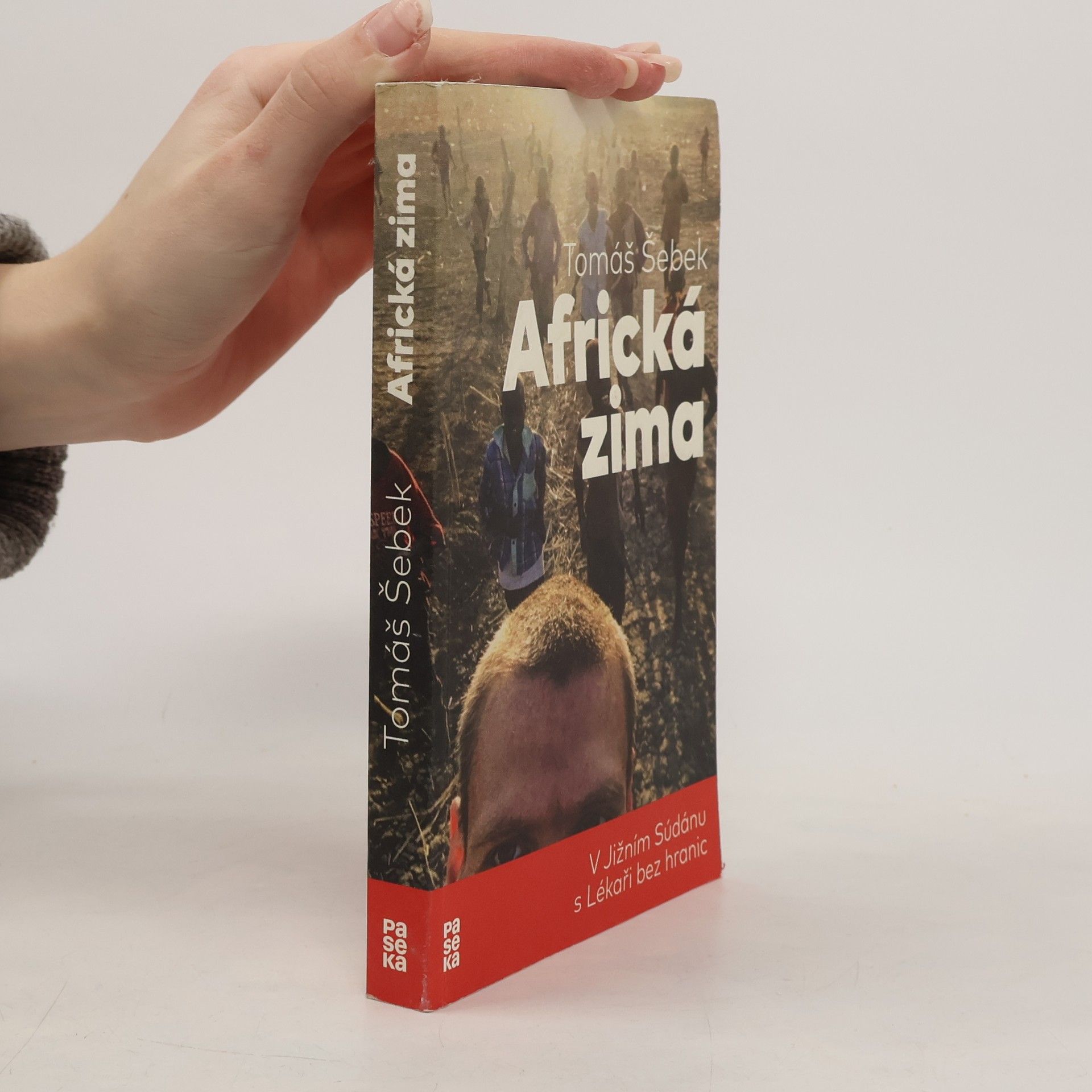 Tomáš Šebek Africká zima: V Jižním Súdánu s Lékaři bez hranic