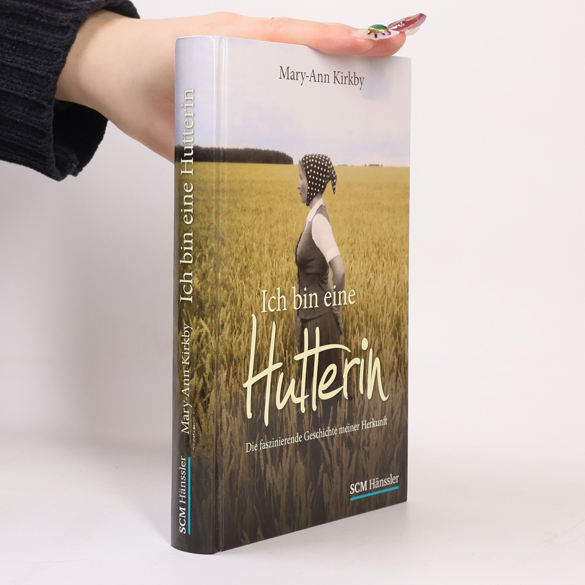 Mary Ann Kirkby Ich bin eine Hutterin