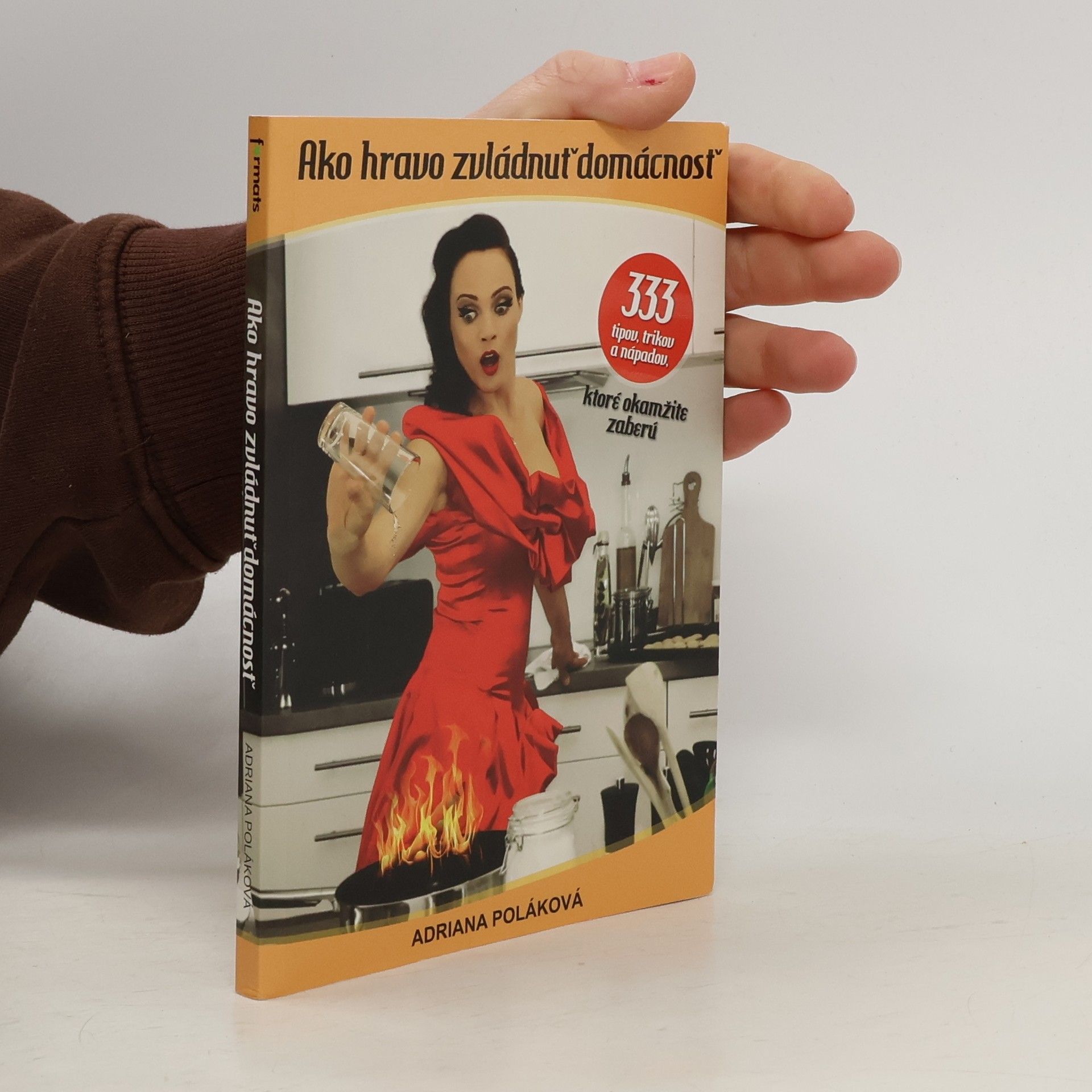 Adriana Poláková Ako hravo zvládnuť domácnosť