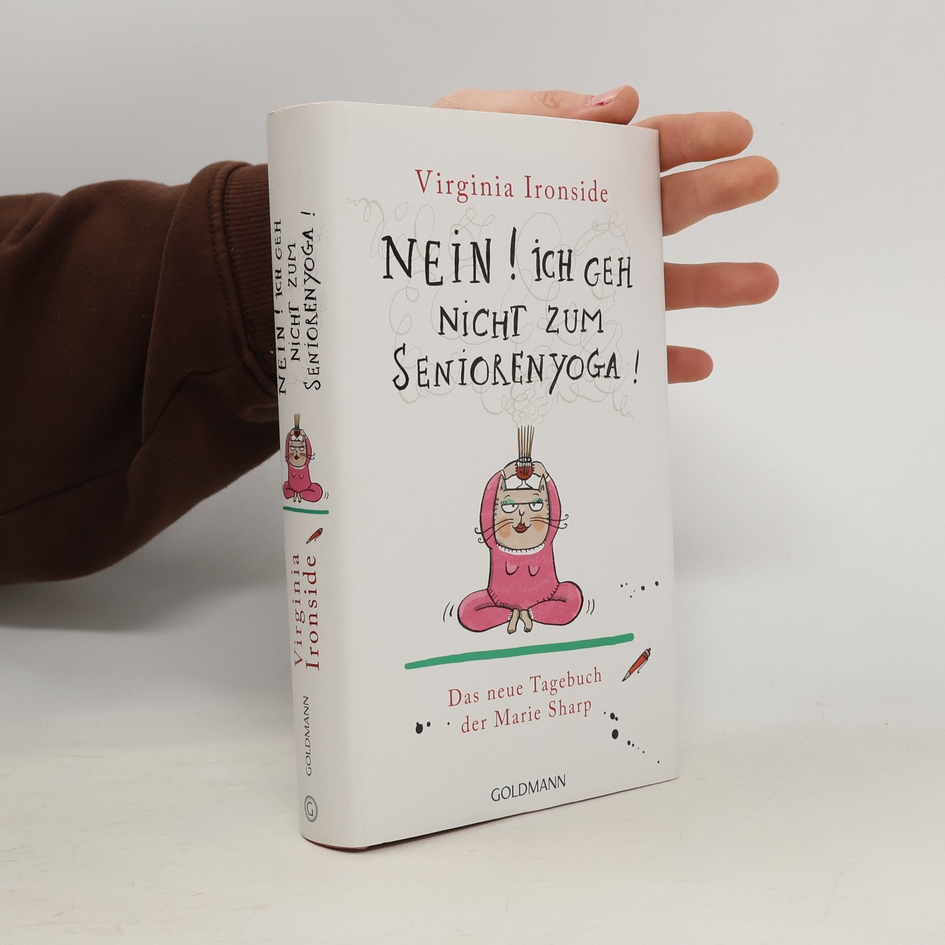 Virginia Ironside Nein! Ich geh nicht zum Seniorenyoga!