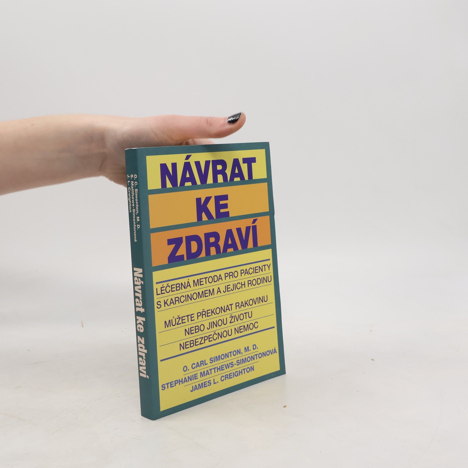 O. Carl Oscar Carl Simonton Návrat ke zdraví