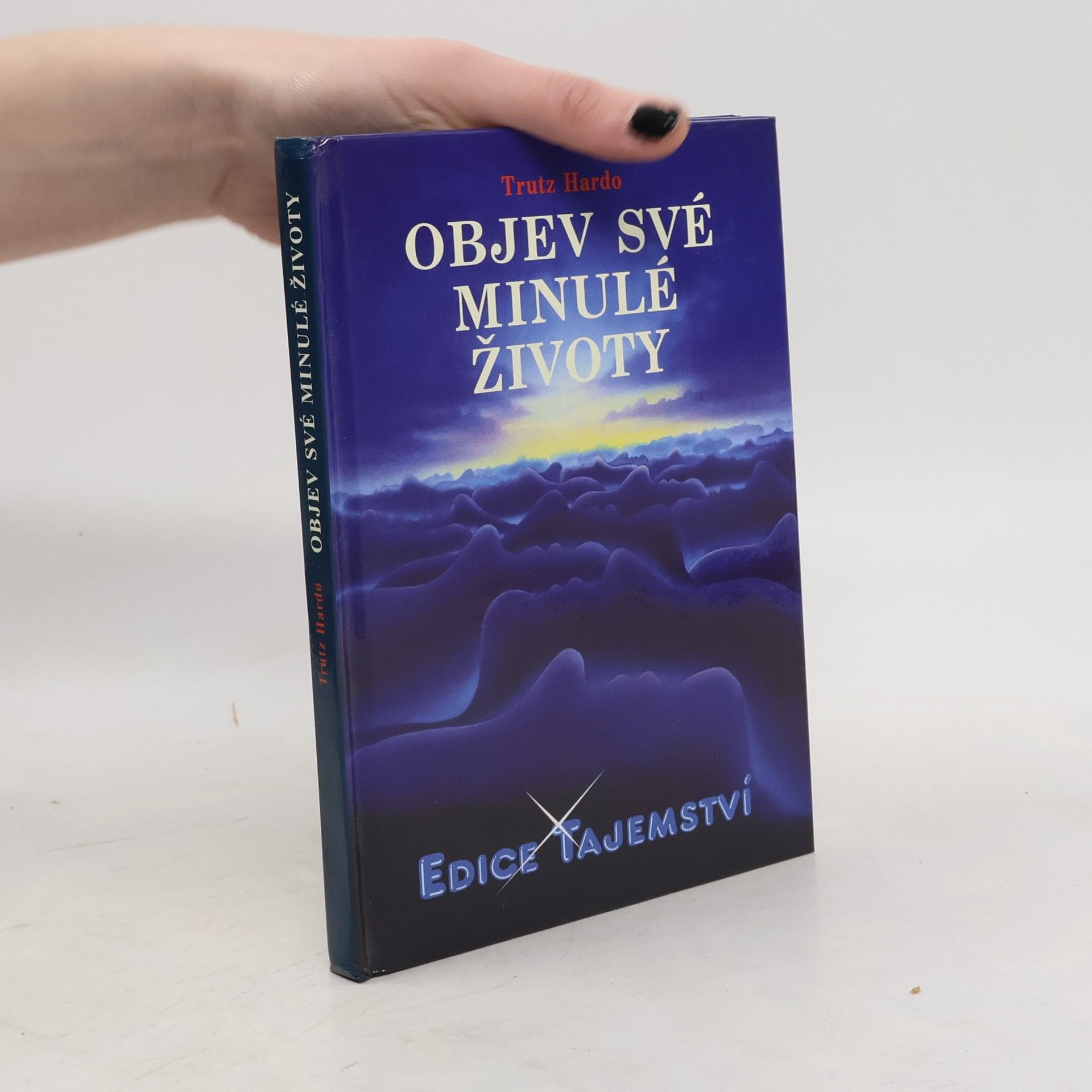 Trutz Hardo Objev své minulé životy