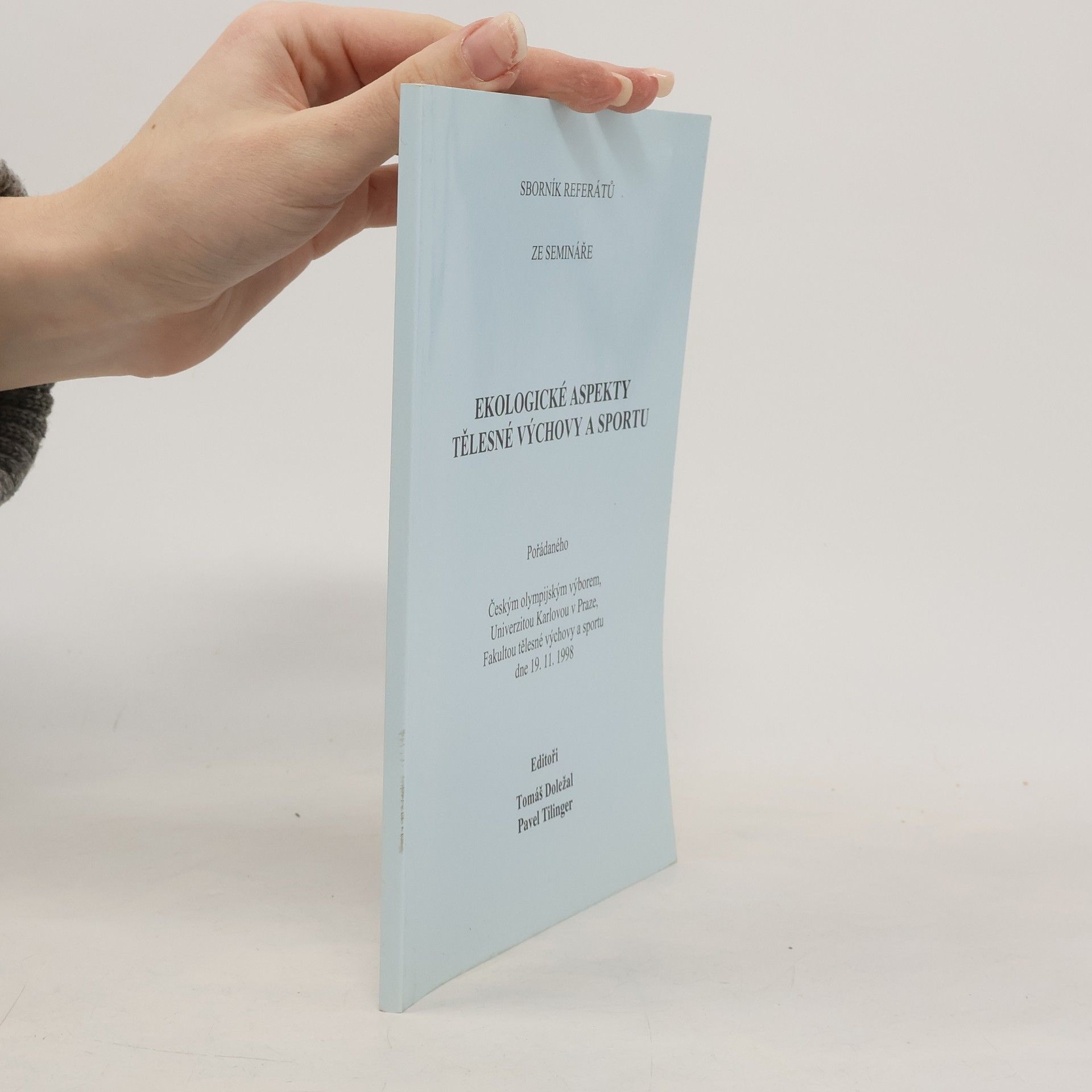 Tomáš Doležal Ekologické aspekty tělesné výchovy a sportu