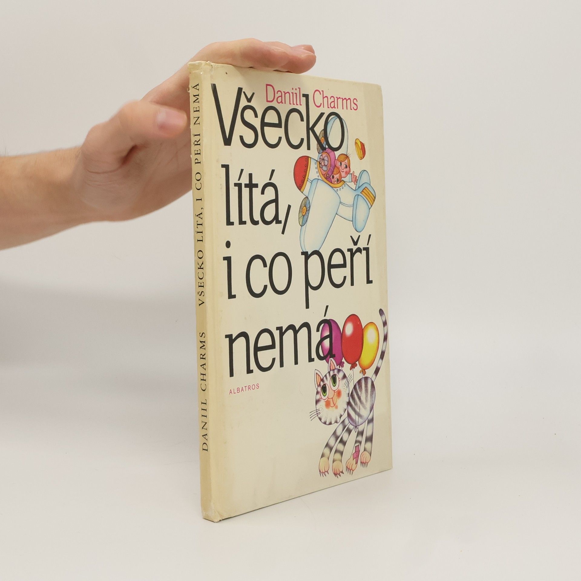 Daniil Ivanovič Charms Všecko lítá, i co peří nemá