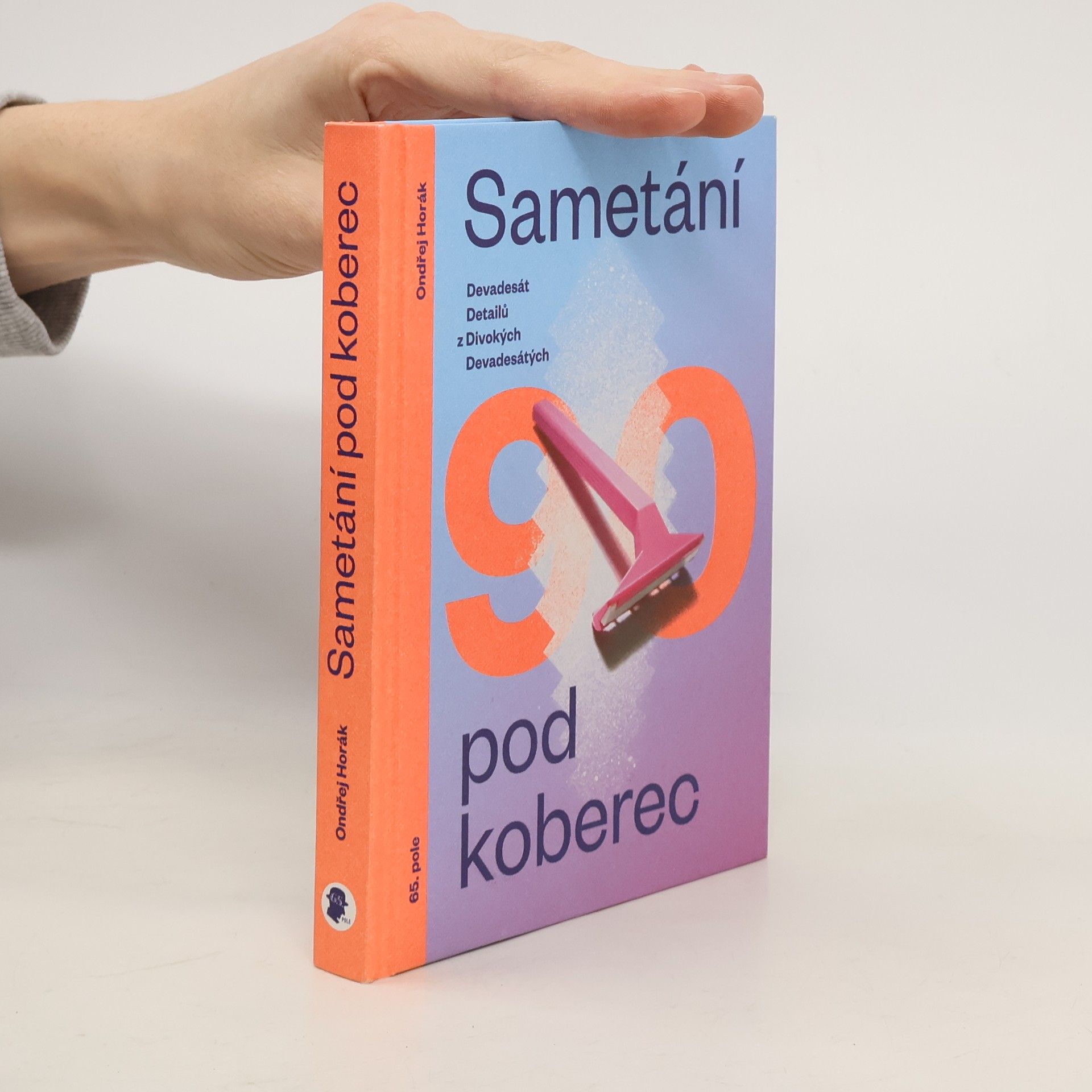 Ondřej Fuczik Sametání pod koberec. Devadesát detailů z divokých devadesátých