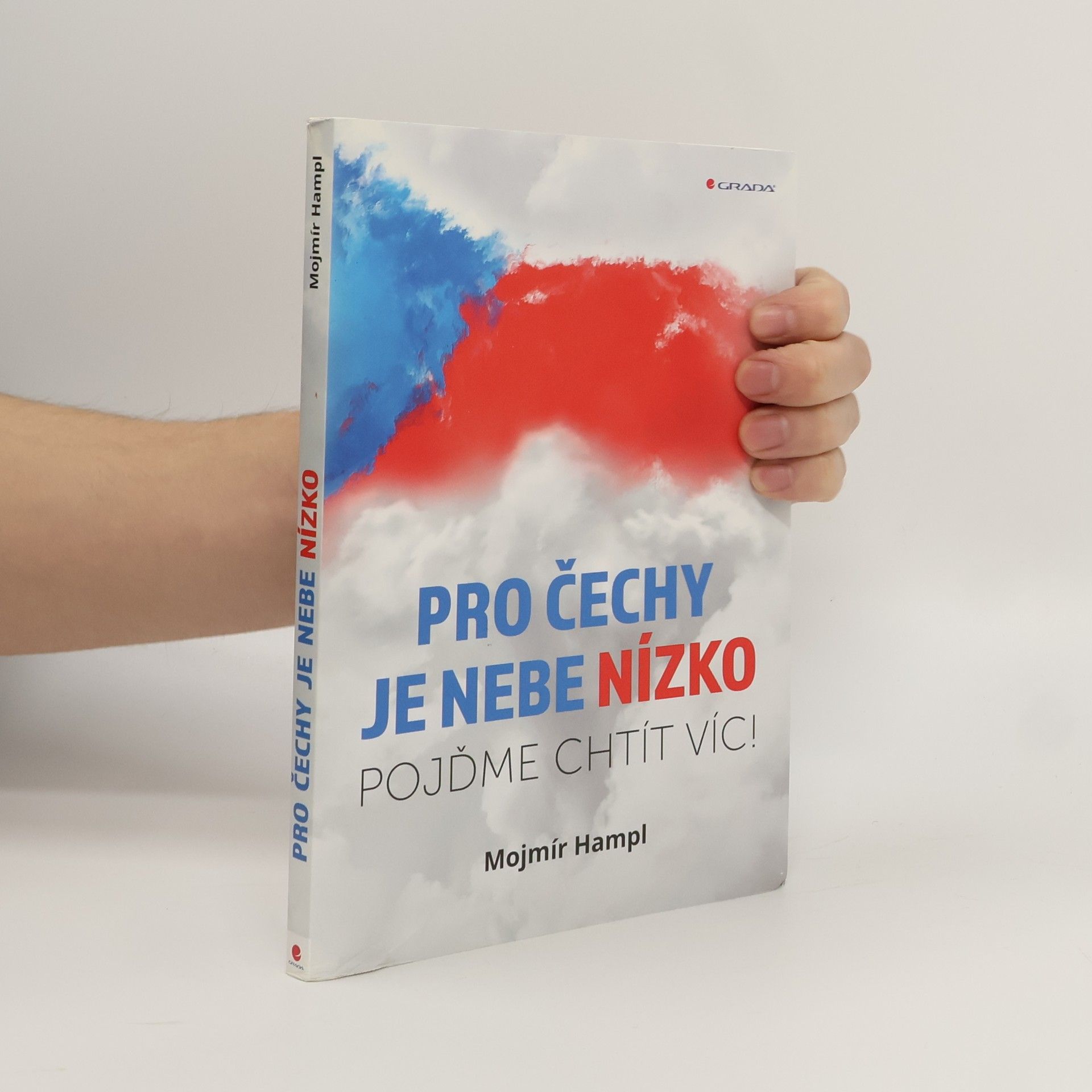 Mojmír Hampl Pro Čechy je nebe nízko: Pojďme chtít víc!