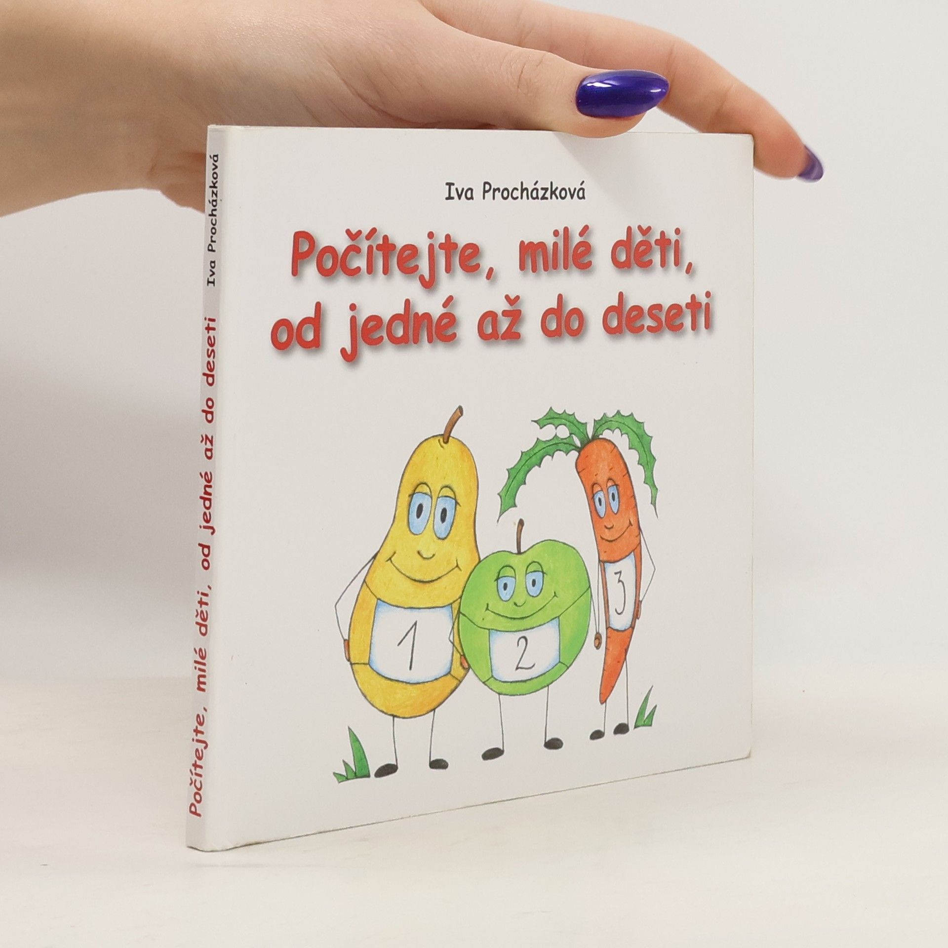 Iva Prochàzkovà Počítejte, milé děti,od jedné až do deseti