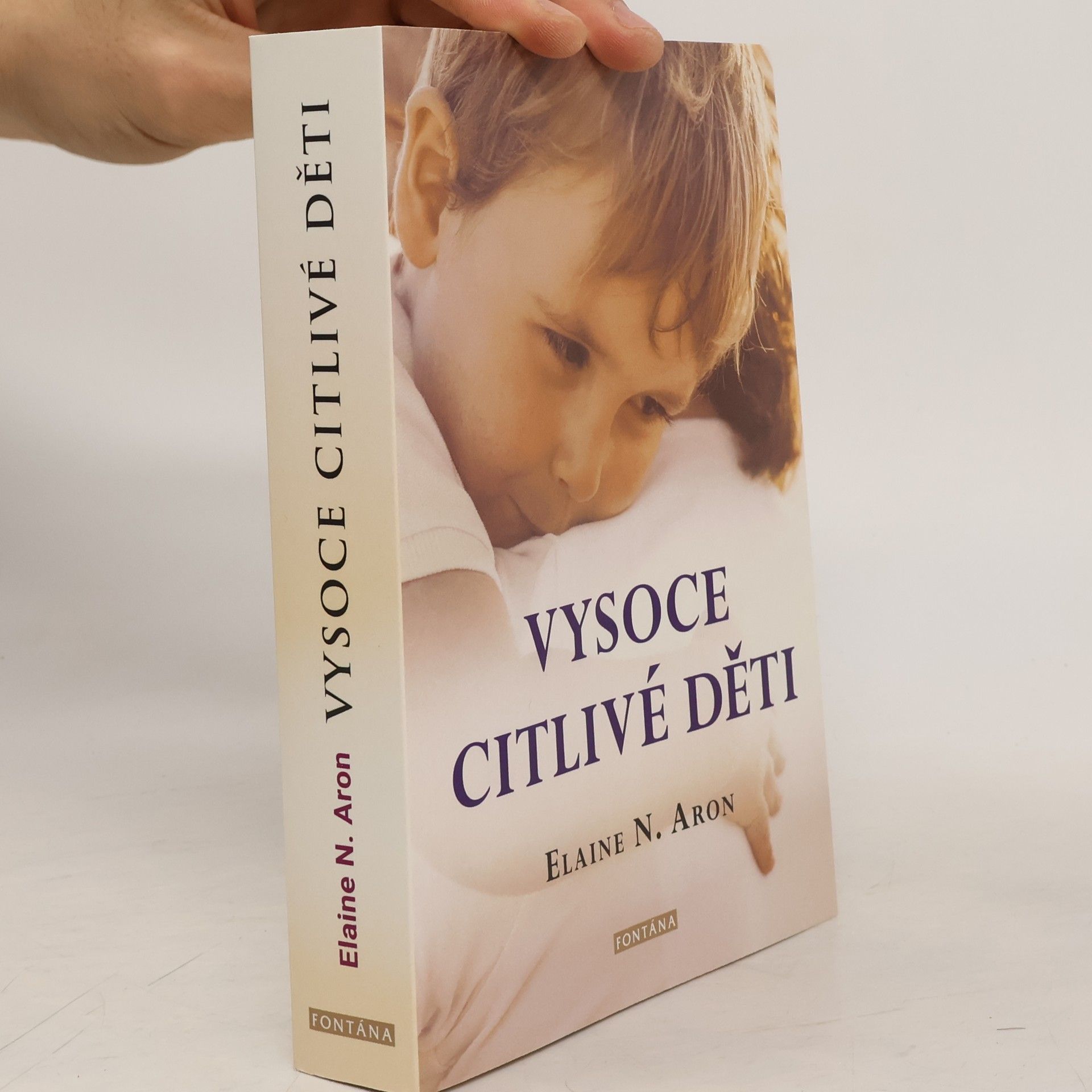 Elaine Aron Vysoce citlivé děti : jak pomoci svým dětem vzkvétat, když je svět zahlcuje