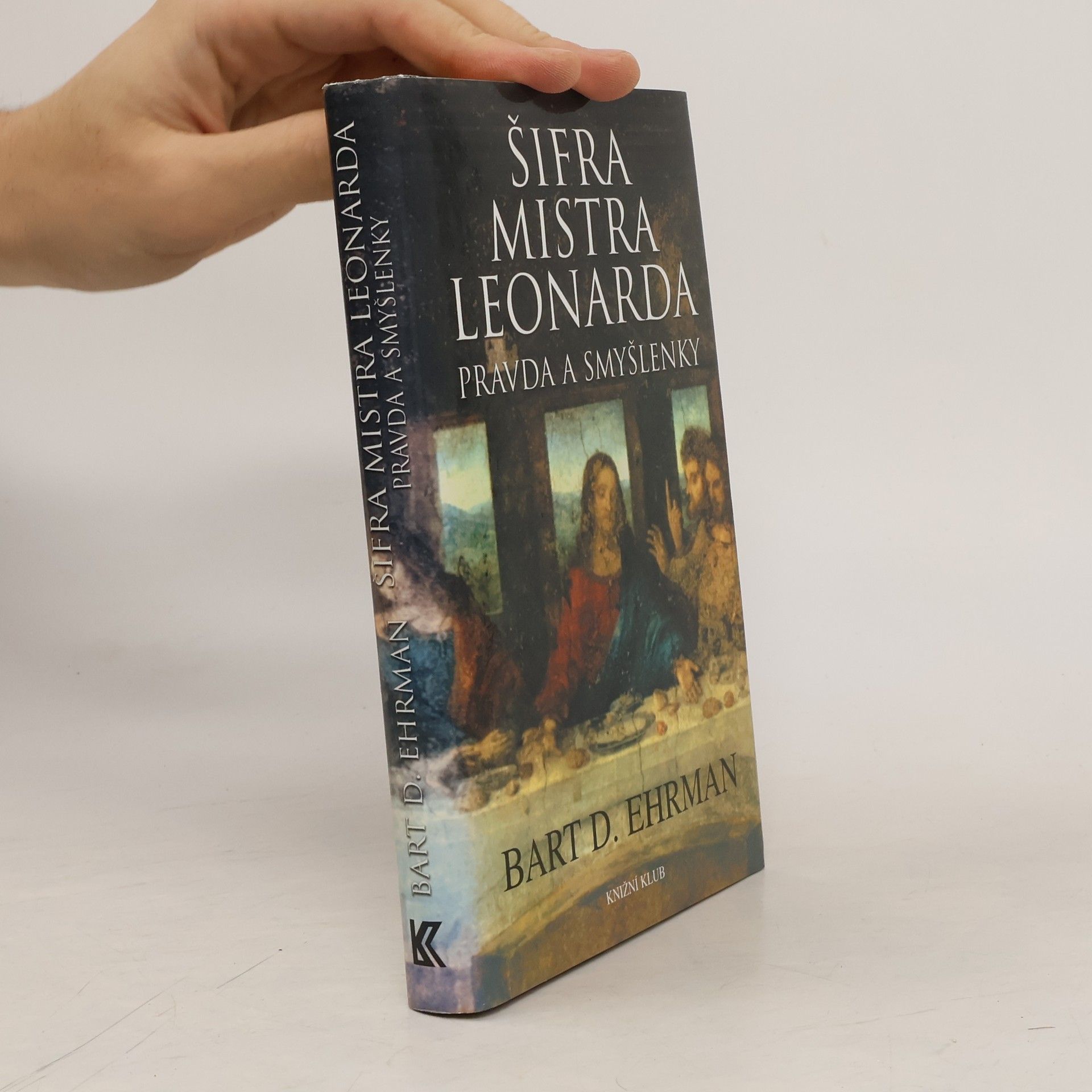Bart D. Ehrman Šifra mistra Leonarda. Pravda a smyšlenky