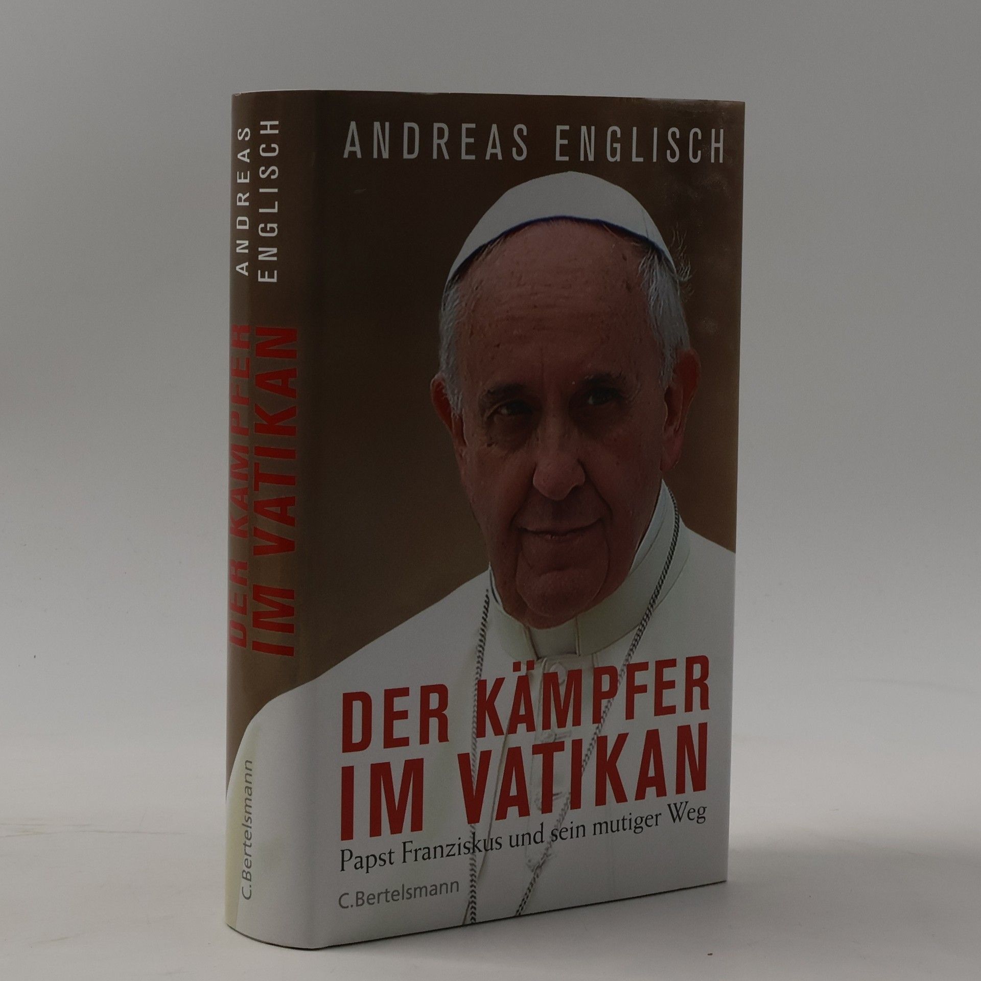 Andreas Englisch Der Kämpfer im Vatikan
