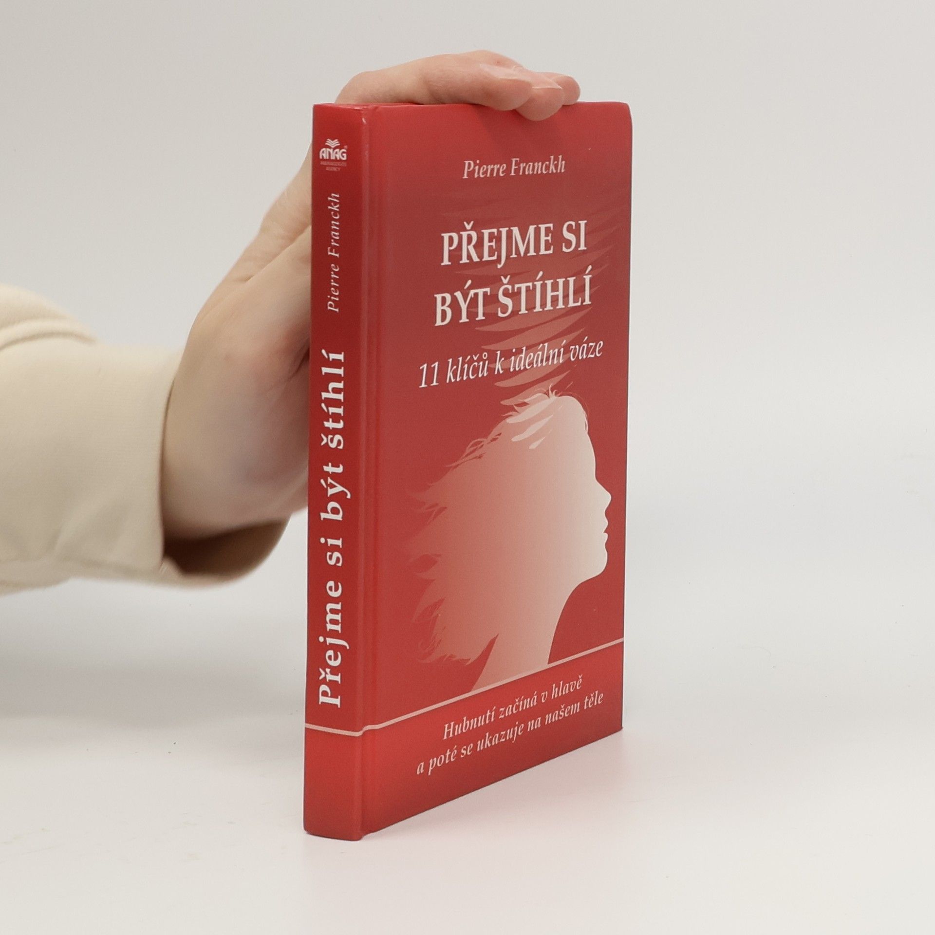 Pierre Franckh Přejme si být štíhlí : 11 klíčů k ideální váze