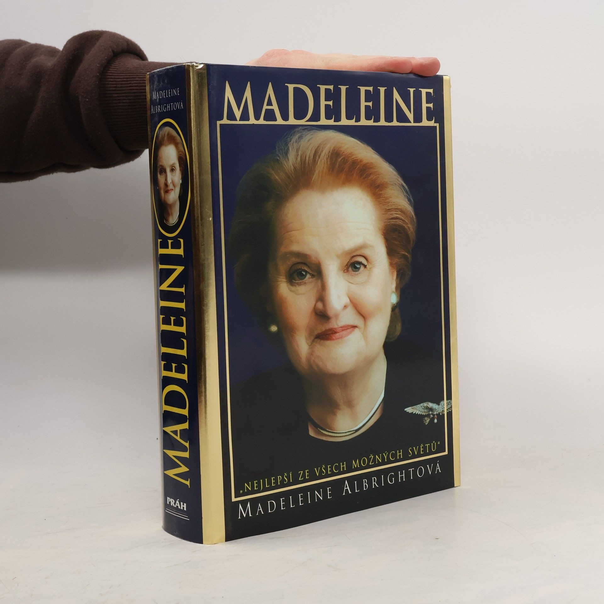 Madeleine Albrightová Madeleine. "Nejlepší ze všech možných světů"