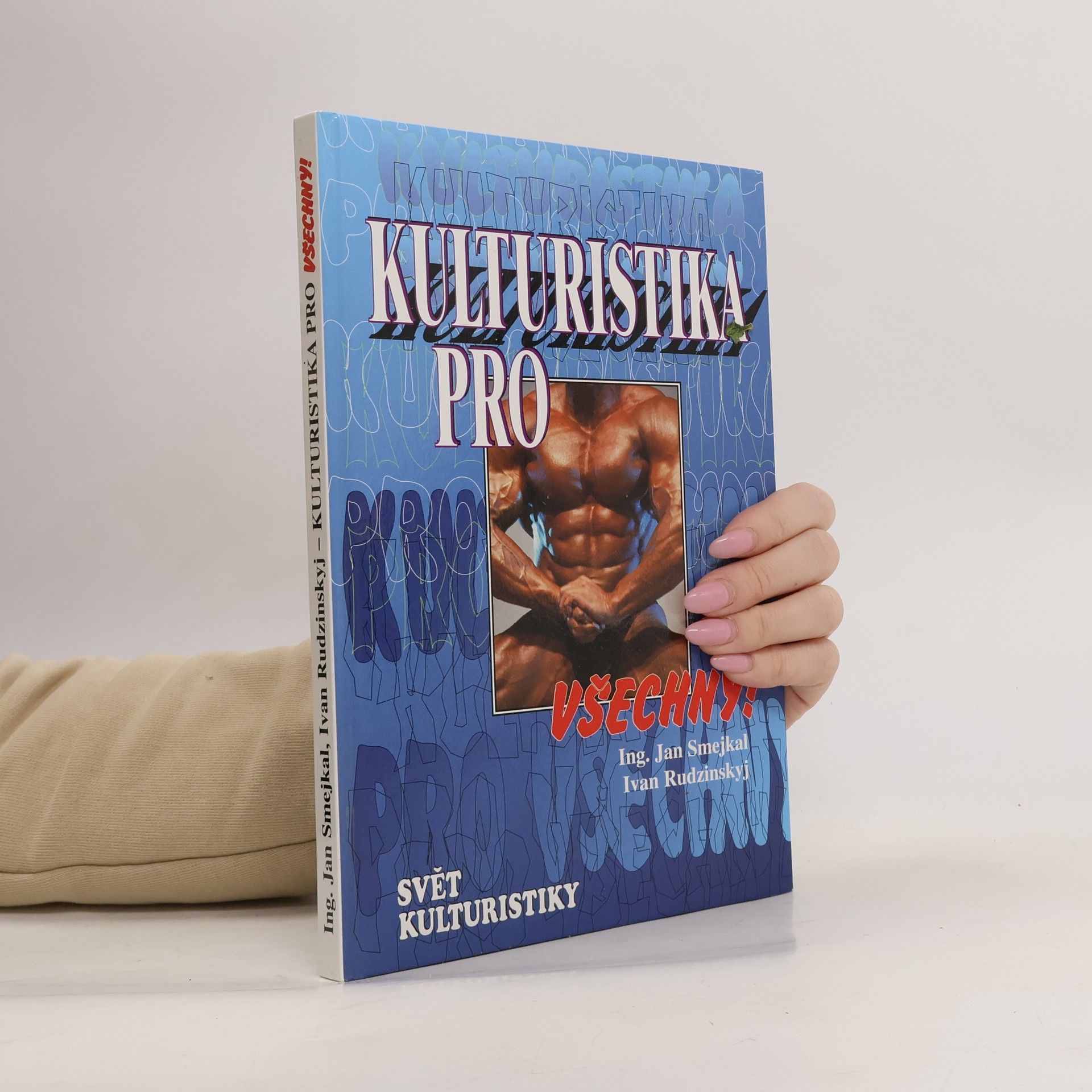 Jan Smejkal Kulturistika pro všechny
