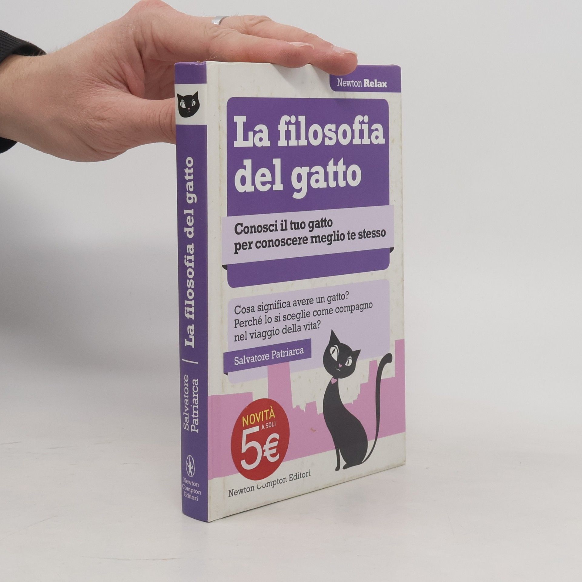 Salvatore Patriarca La filosofia del gatto. Conosci il tuo gatto per conoscere meglio te stesso