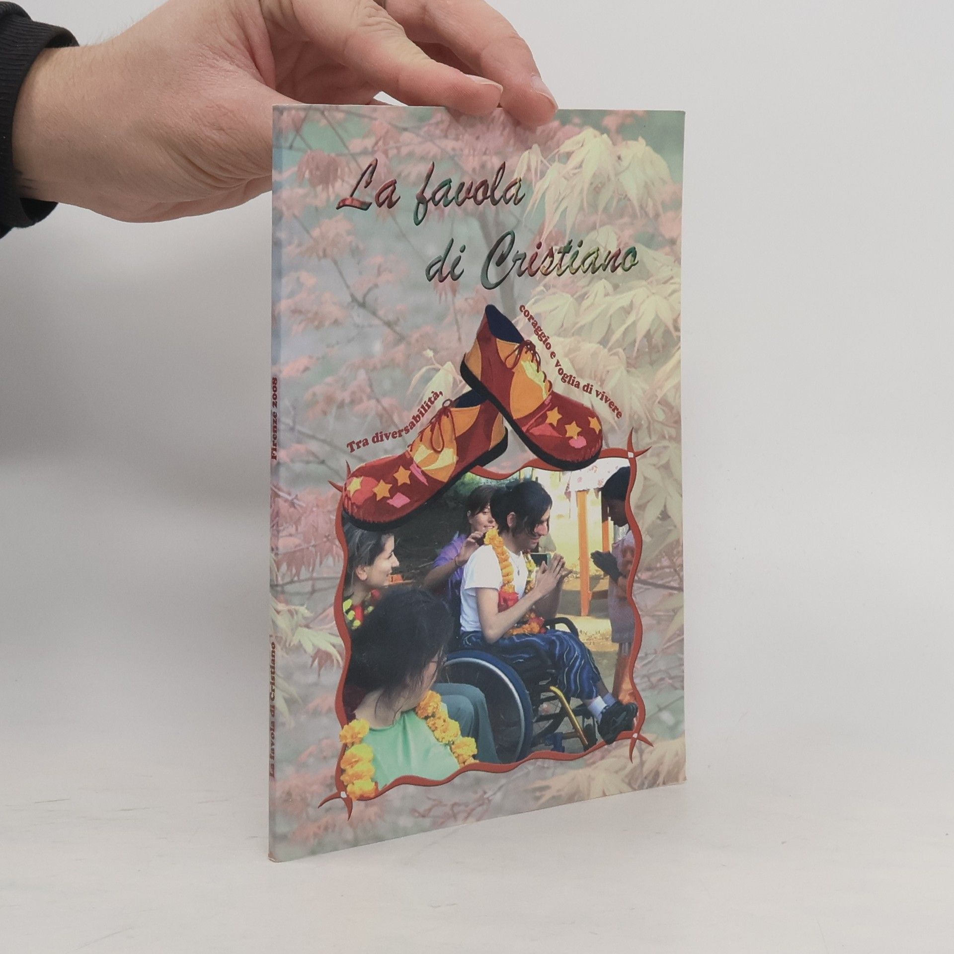 AA.VV. La favola di Cristiano. Firenze 2008