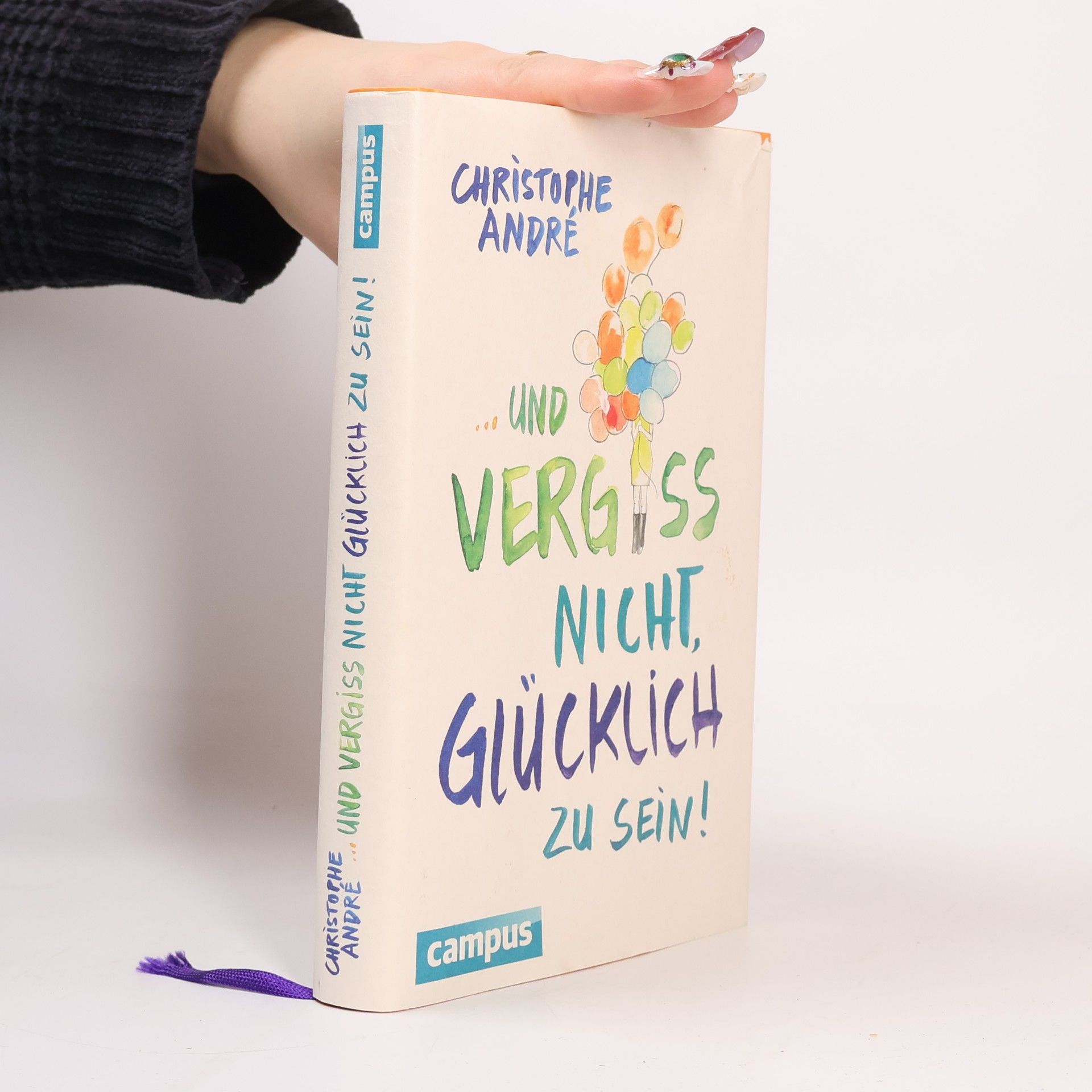 Christophe André Und vergiss nicht, glücklich zu sein