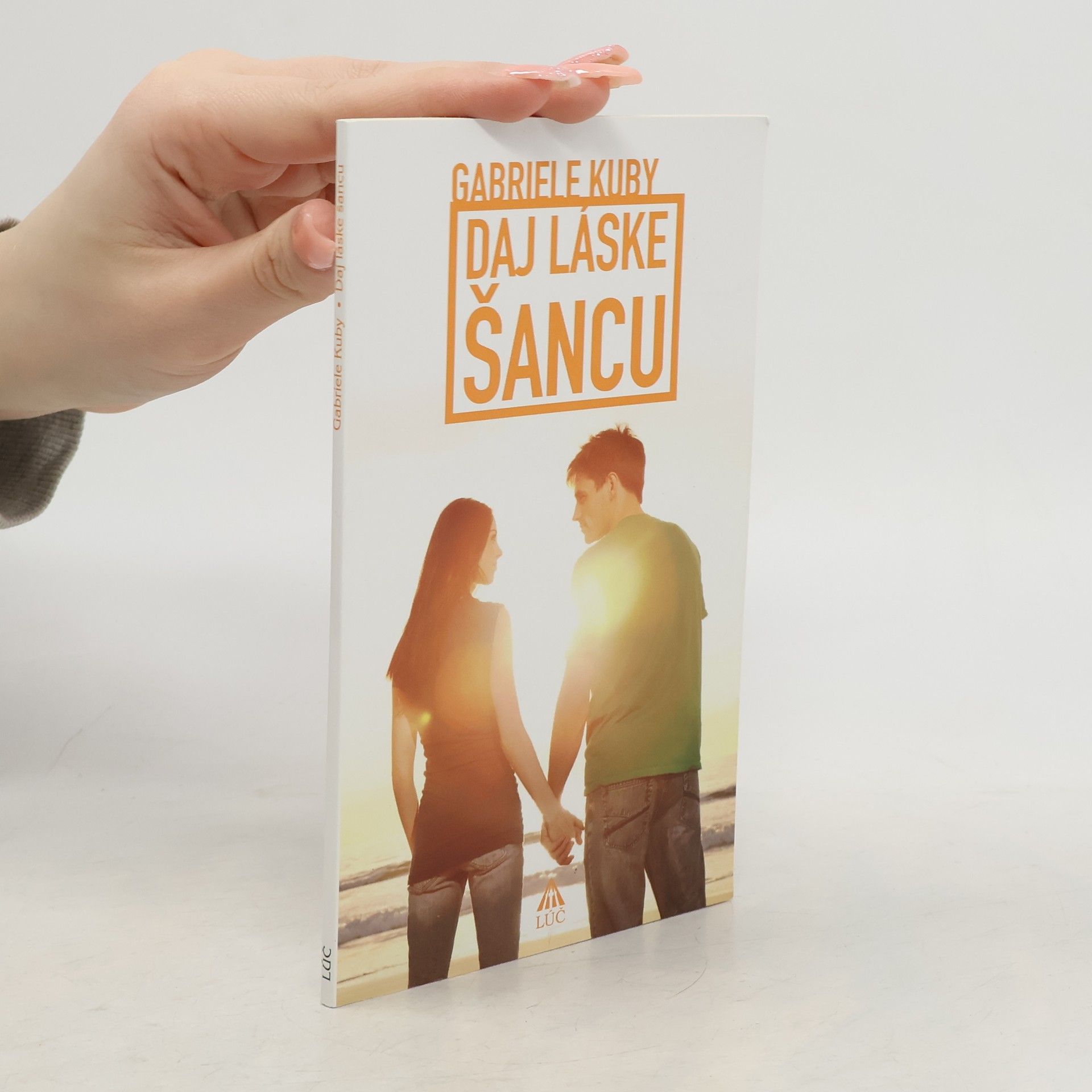 Gabriele Kuby Daj láske šancu