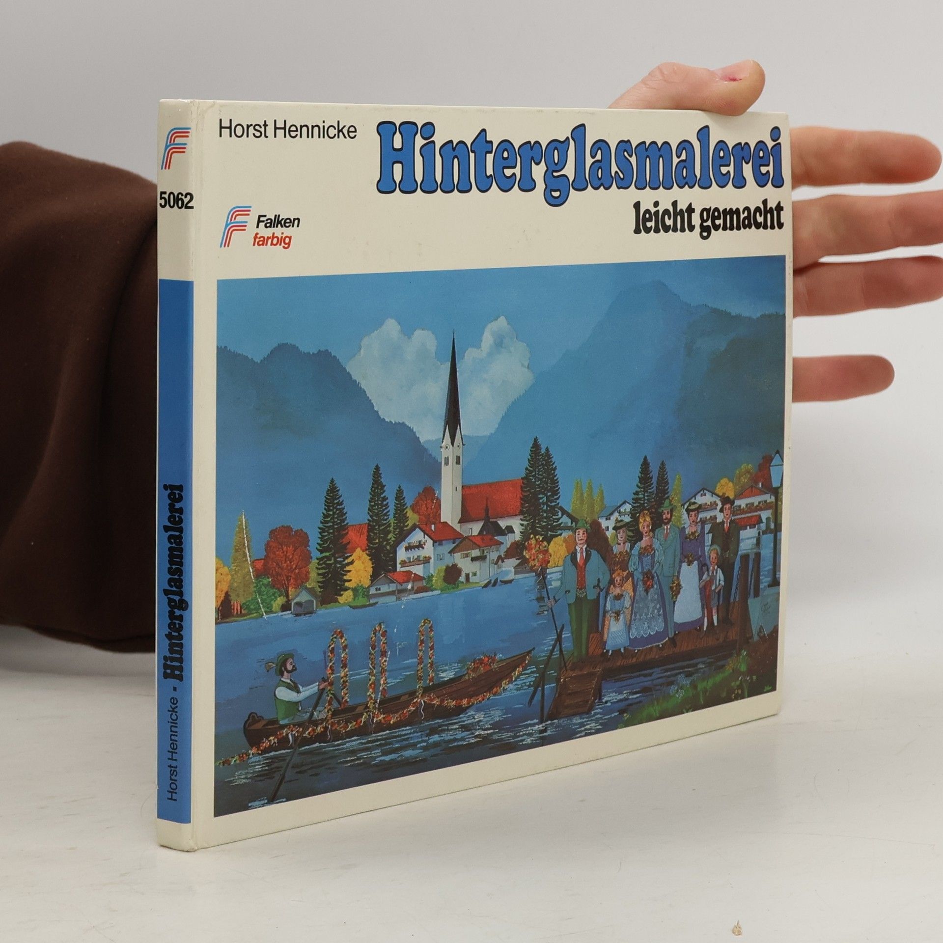 Horst Hennicke Hinterglasmalerei leicht gemacht