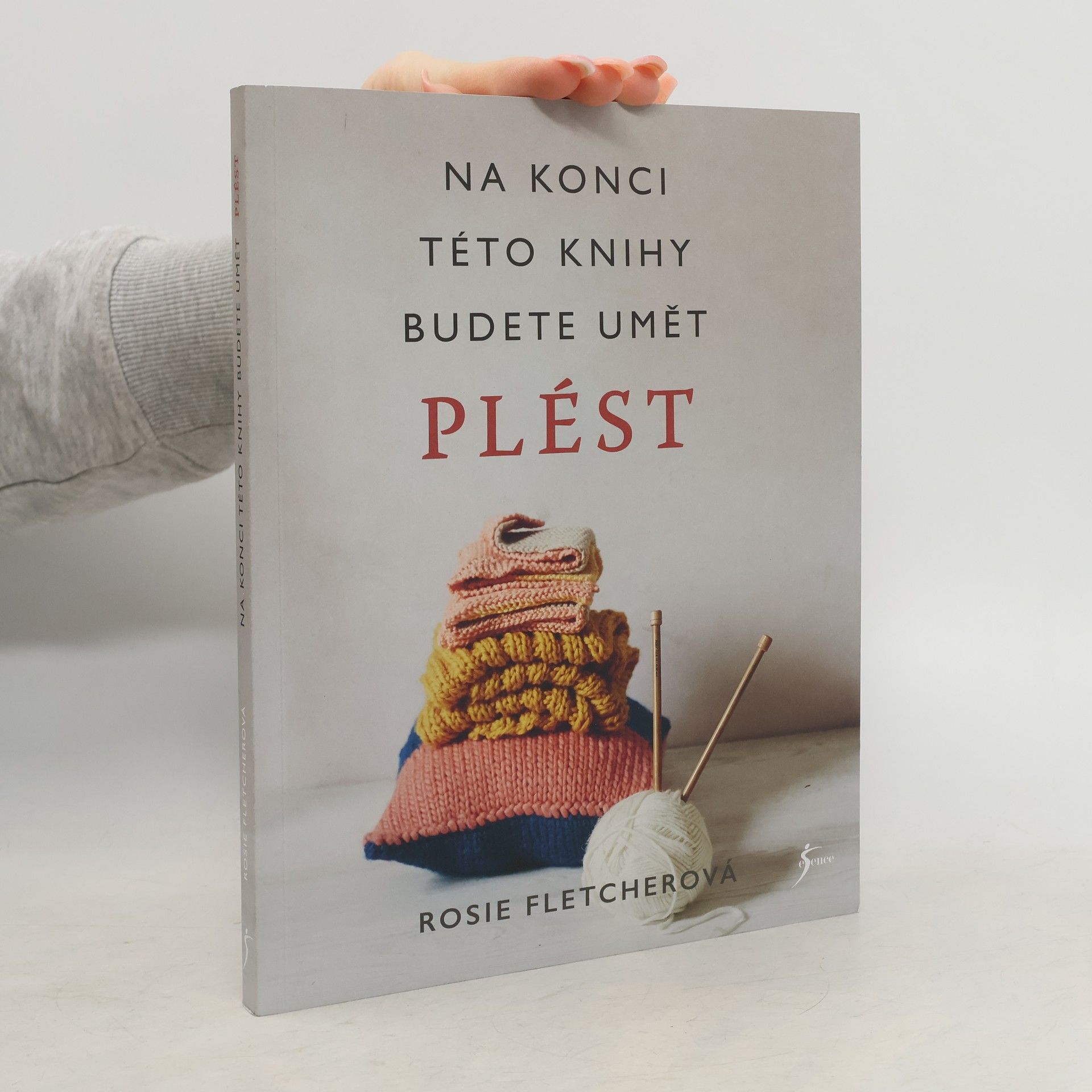 Rosie Fletcher Na konci této knihy budete umět plést