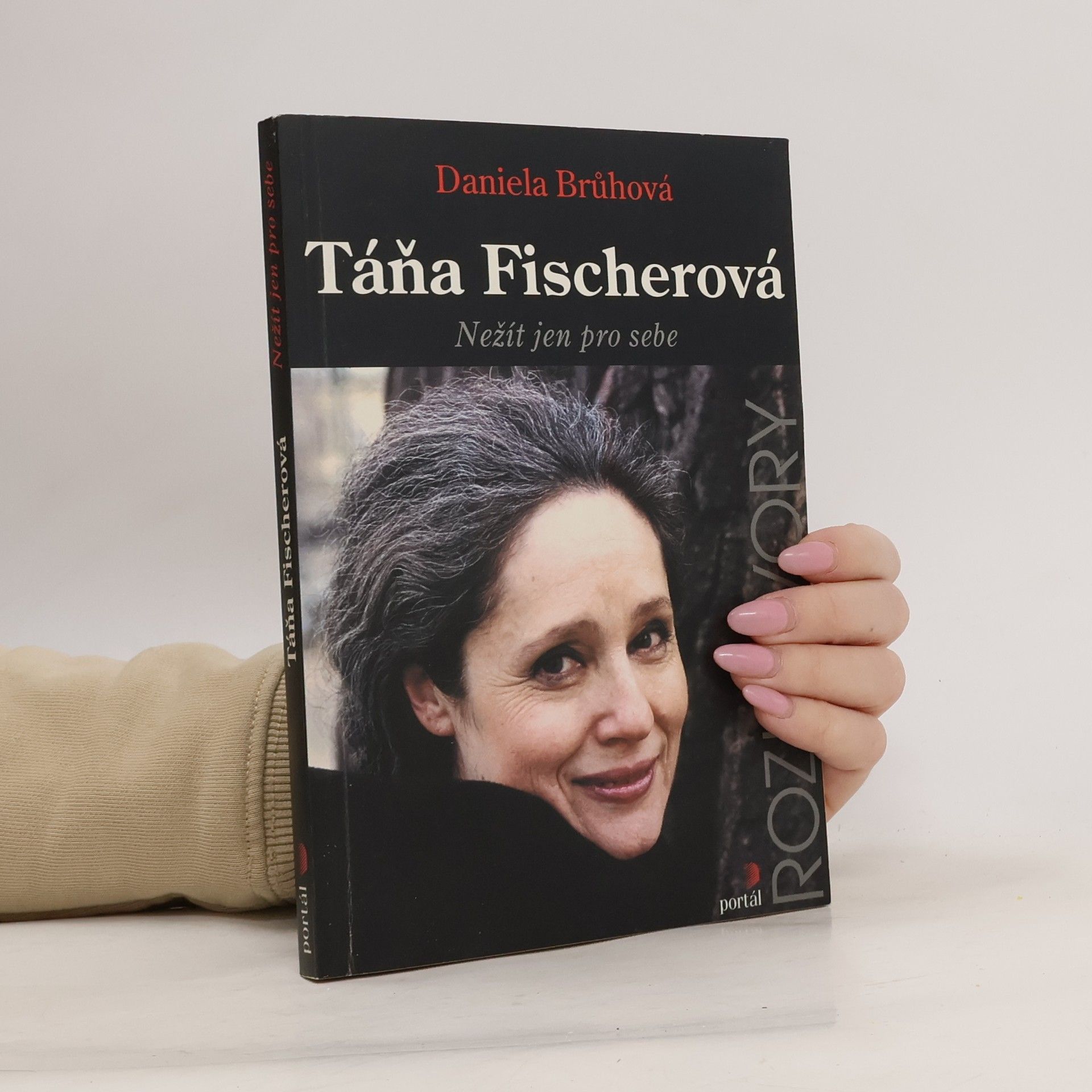 Táňa Fischerová. Nežít jen pro sebe