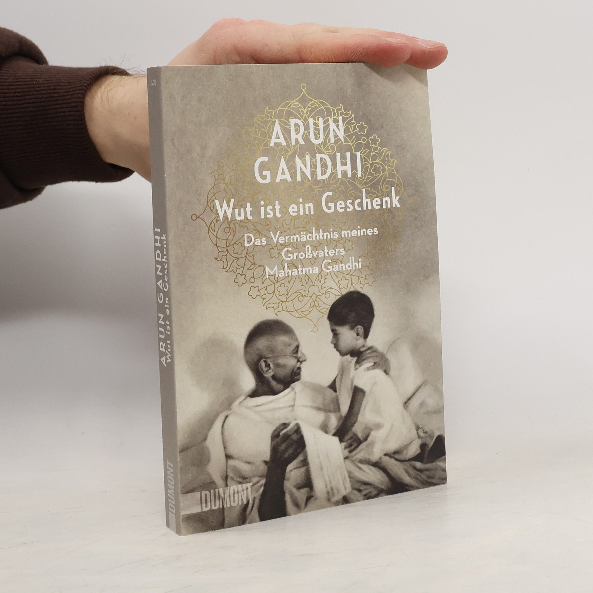 Arun Ghandi Wut ist ein Geschenk
